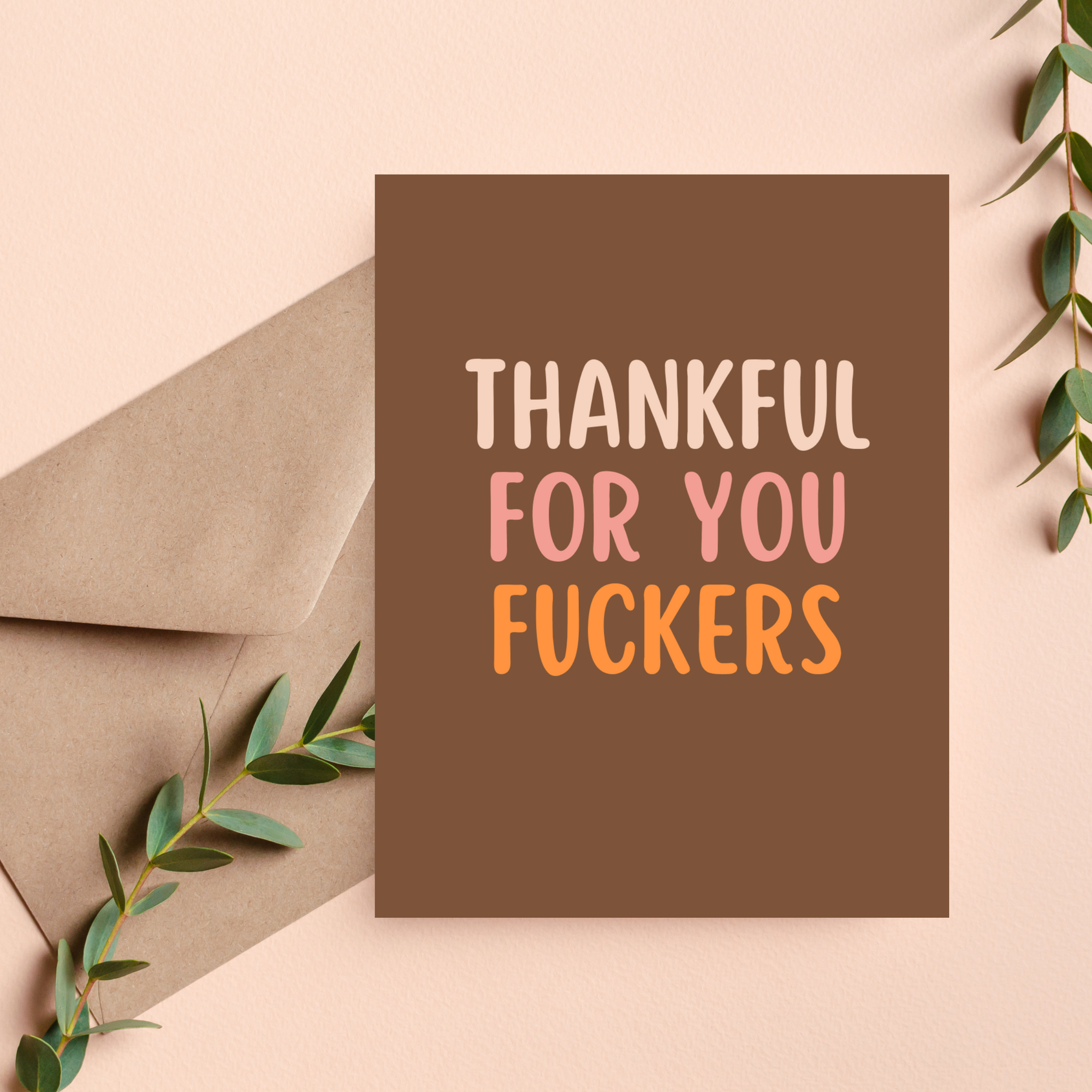 Thankful for You Fuckers