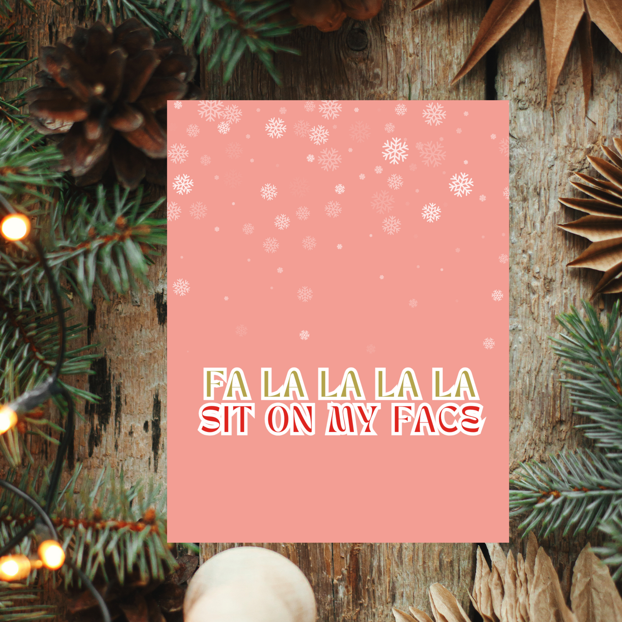Fa La La La Sit on My Face Christmas Card
