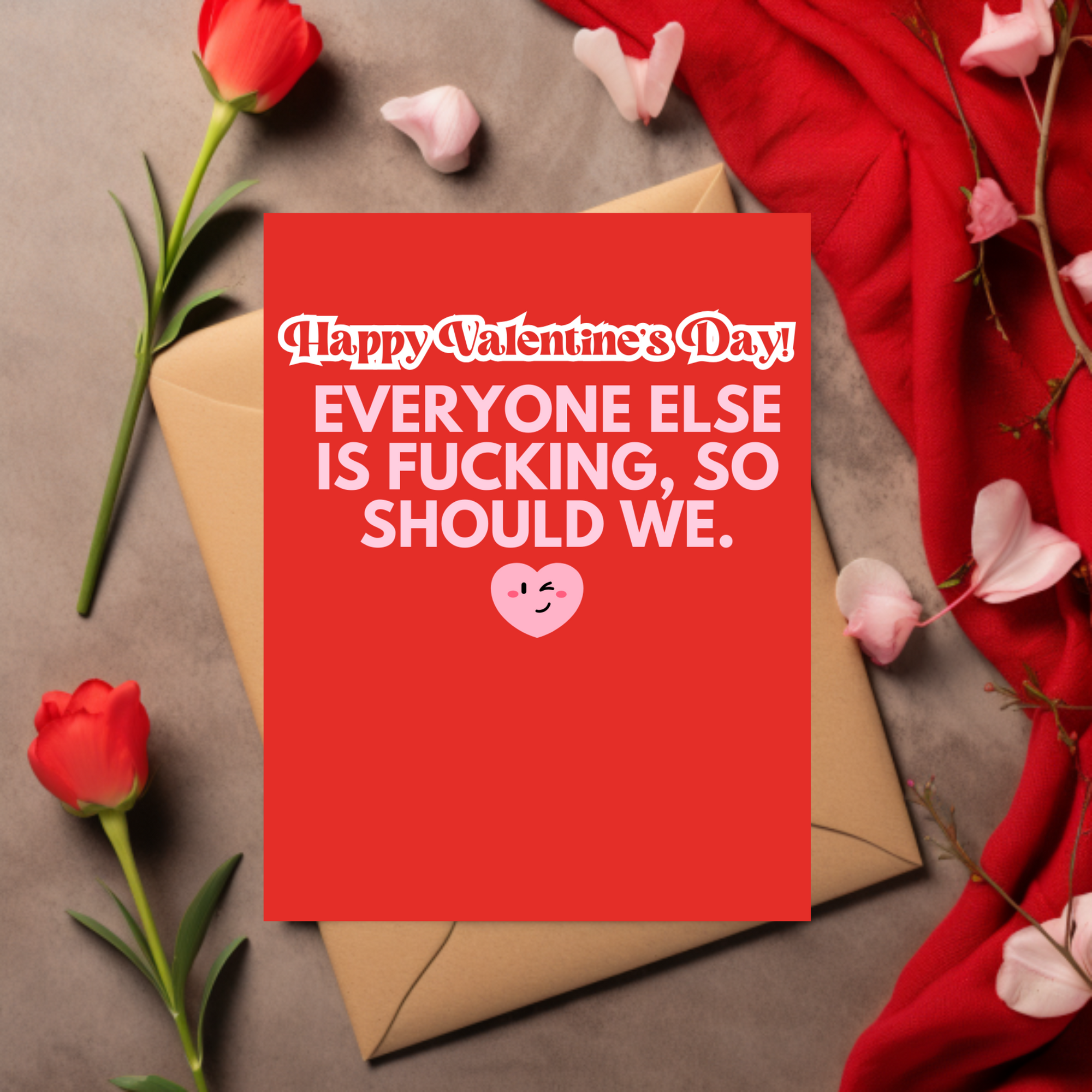Everyone Else Is Valentine's Card
