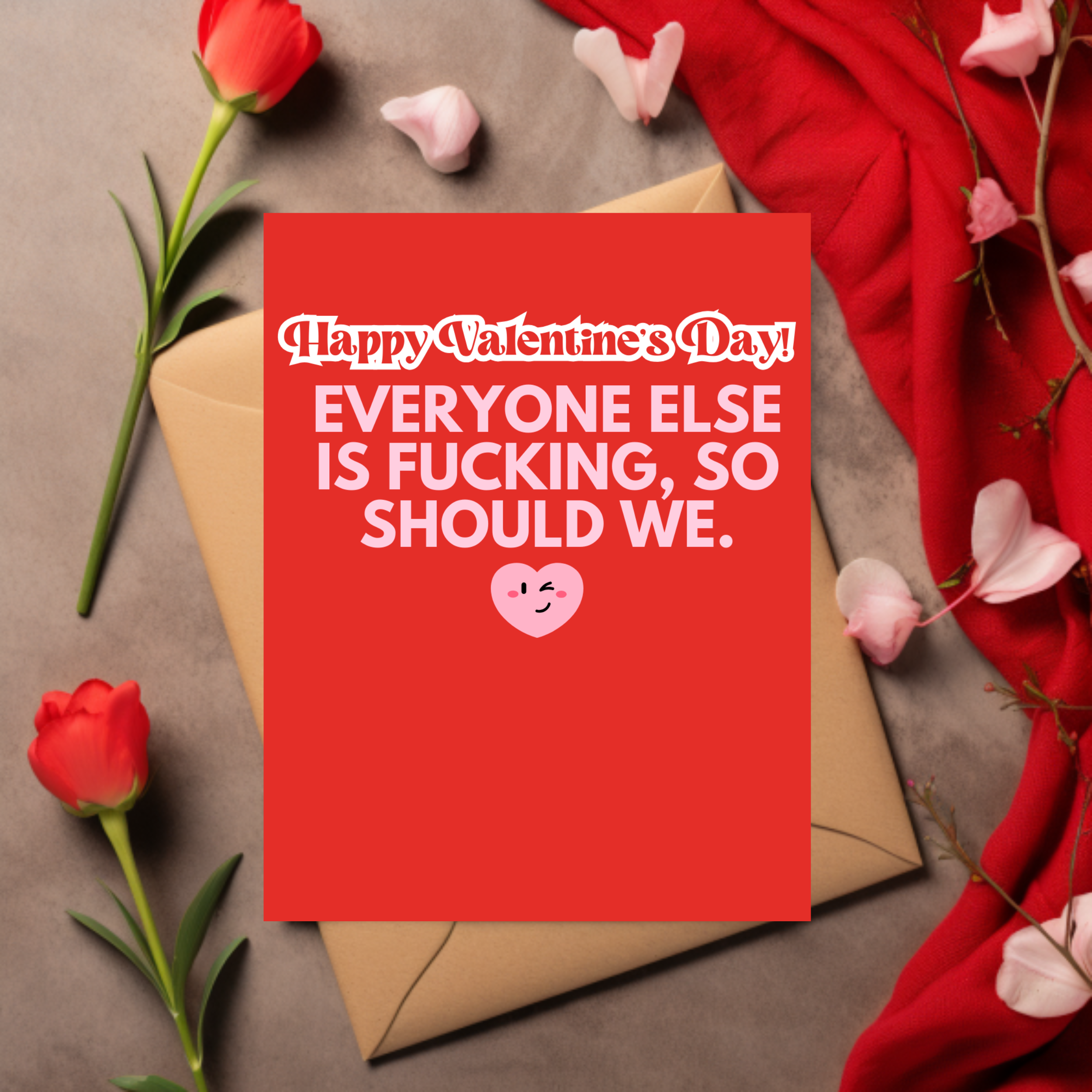 Everyone Else Is Valentine's Card