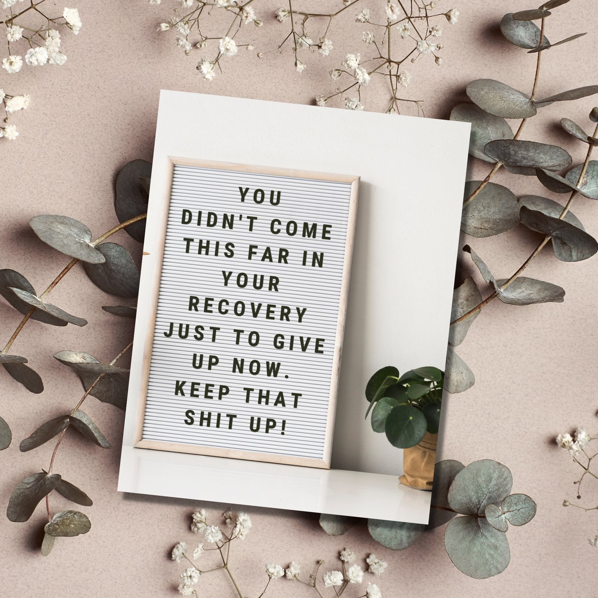 You Didn't Come This Far In Your Recovery Just To Give Up Now Card