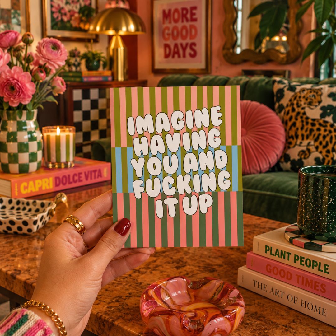 Imagine Having You and Fucking It Up Breakup Card