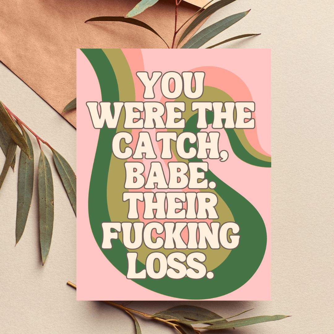 You Were the Catch Breakup and Divorce Greeting Card