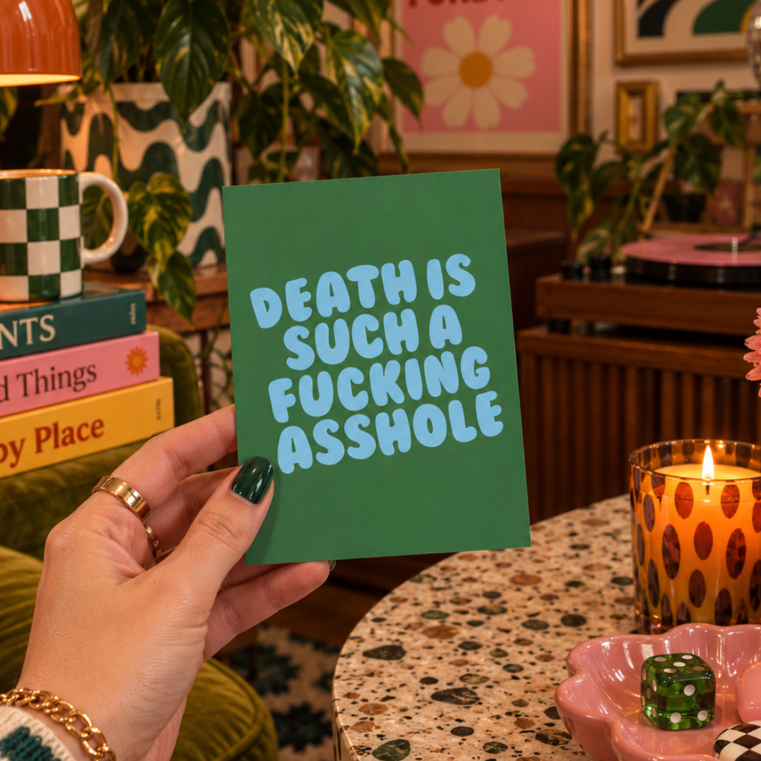 Funny Sweary Sympathy Card Death is an Asshole