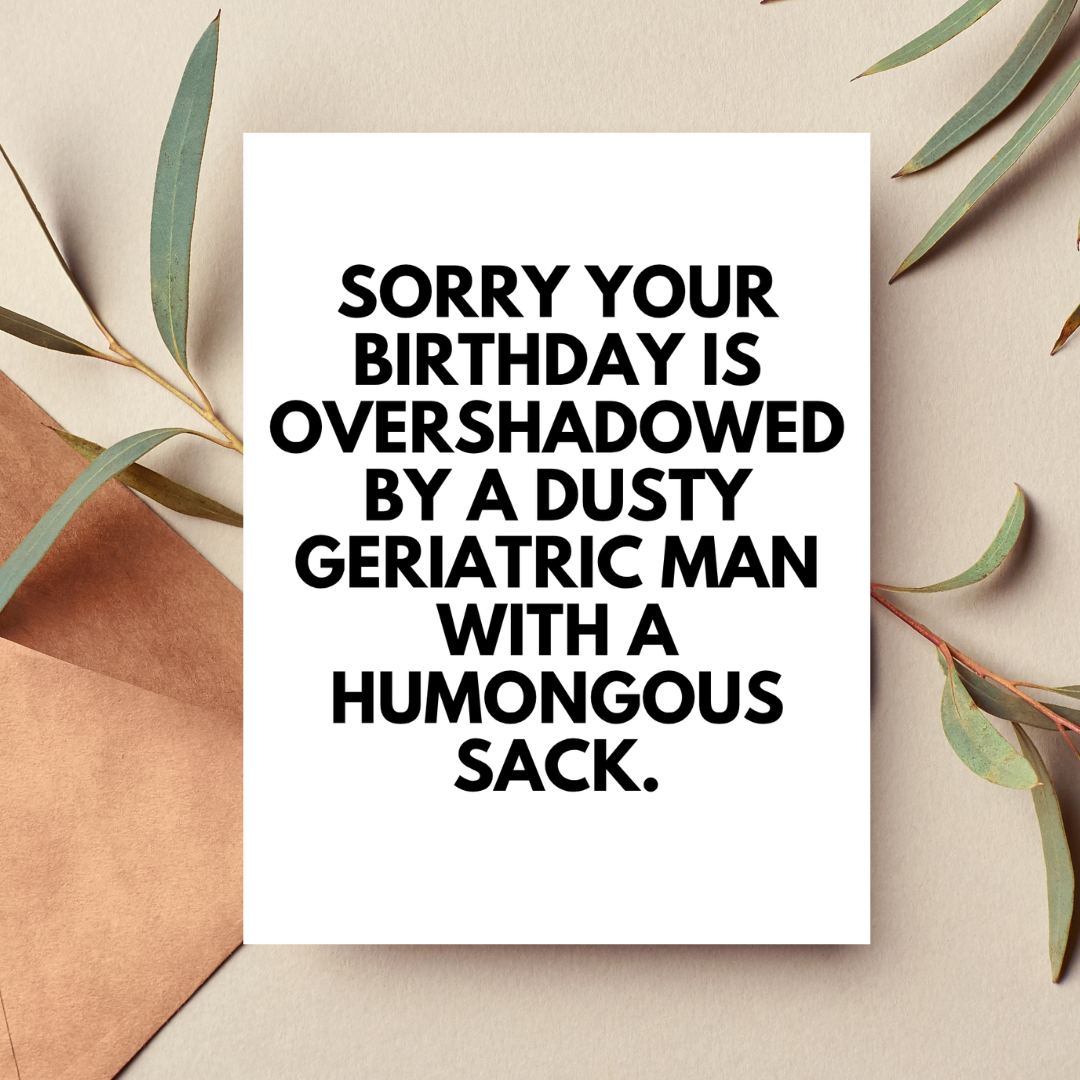 Funny December Birthday Card — Overshadowed by Christmas A2 Card