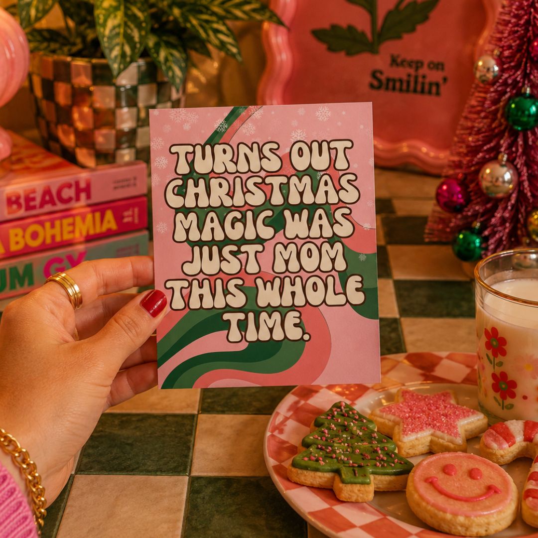 Christmas Magic Was Just Mom Card