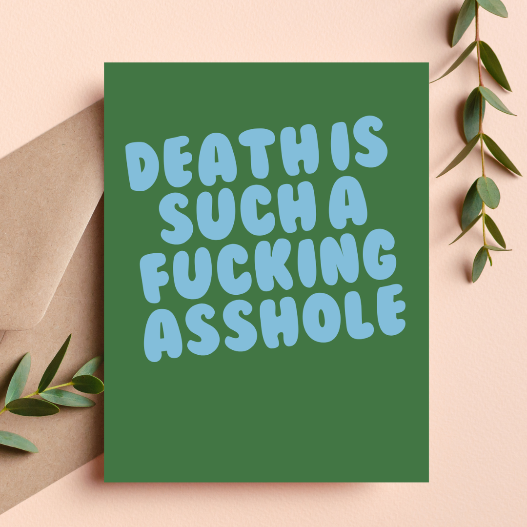 Funny Sweary Sympathy Card Death is an Asshole