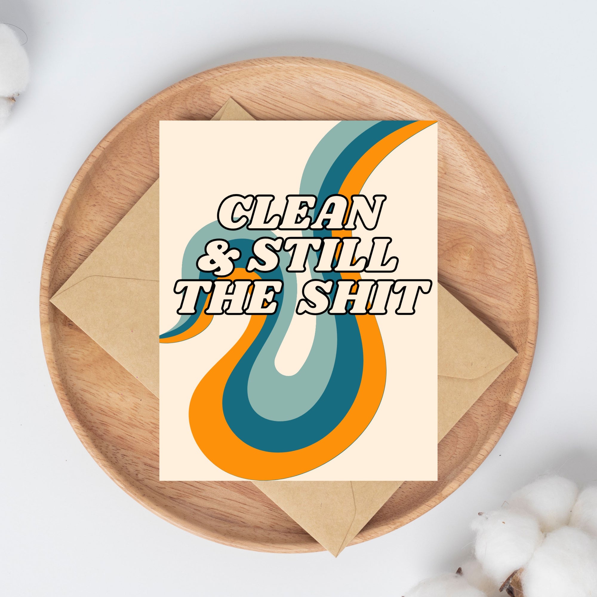 Clean & Still The Shit Card