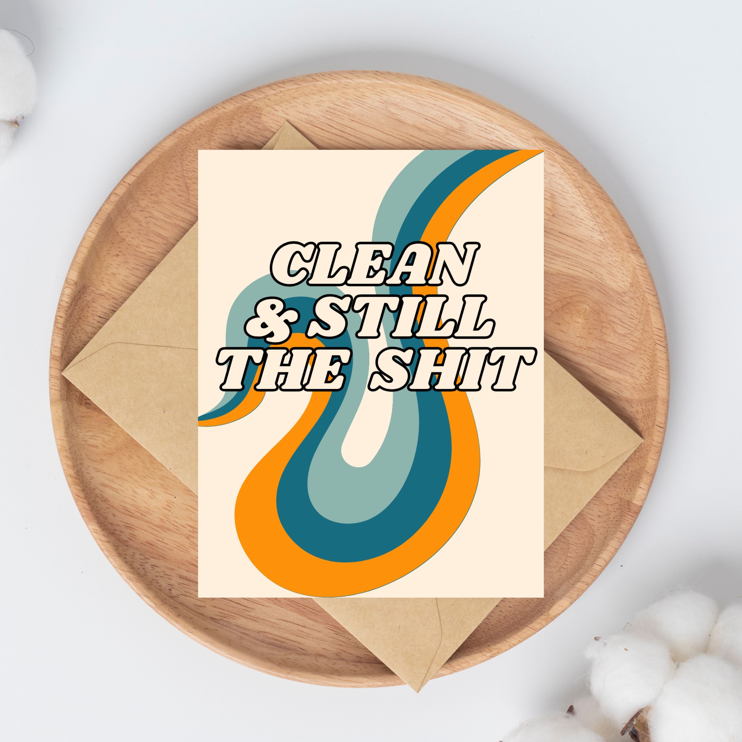 Clean & Still The Shit Card
