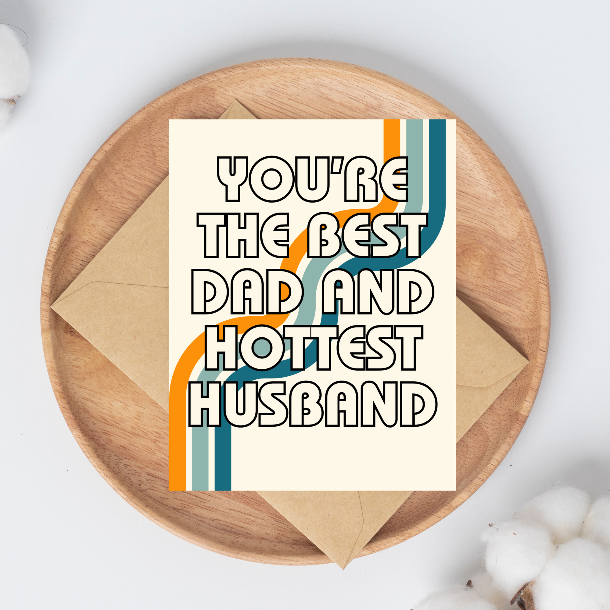 You're The Best Dad & Hottest Husband Card