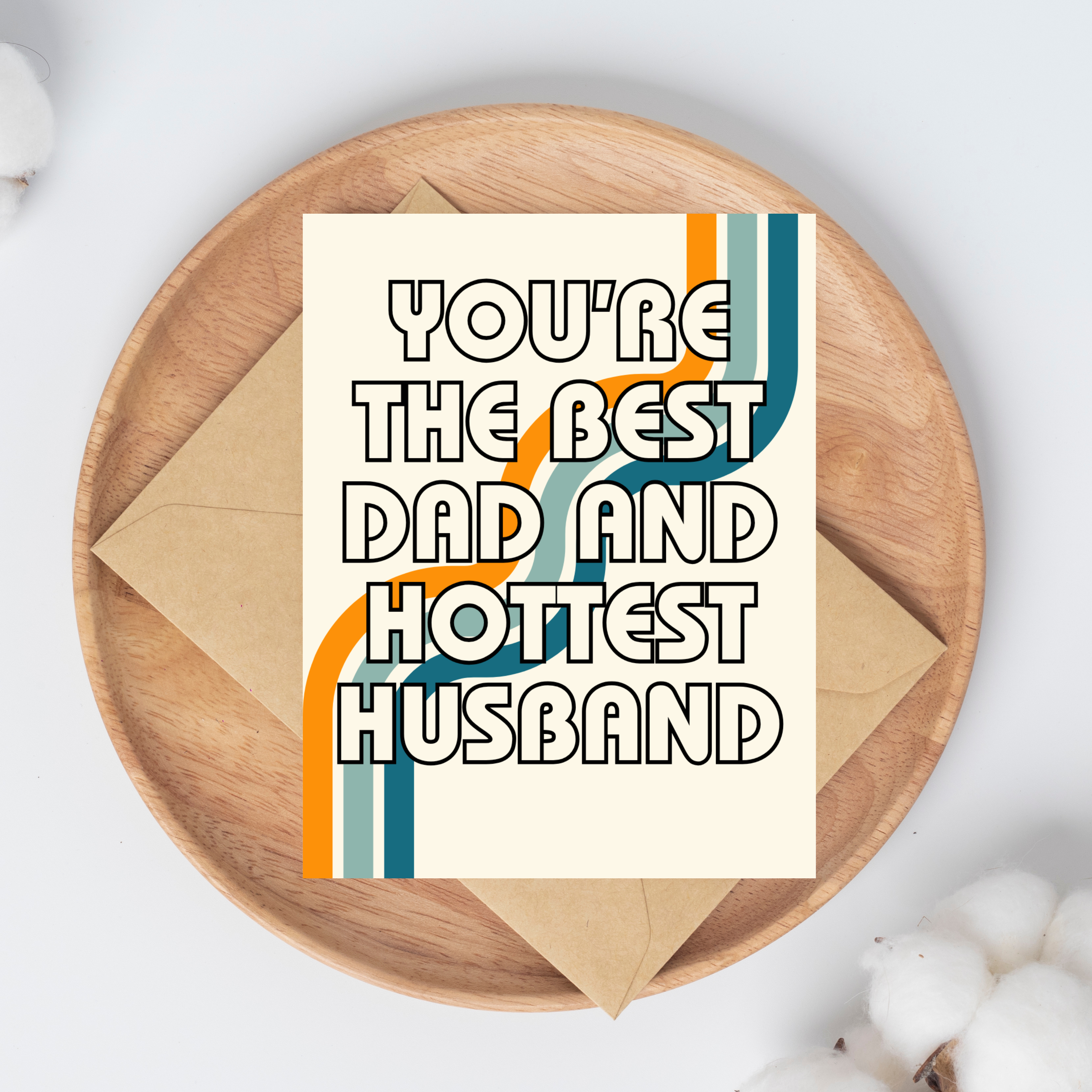 You're The Best Dad & Hottest Husband Card