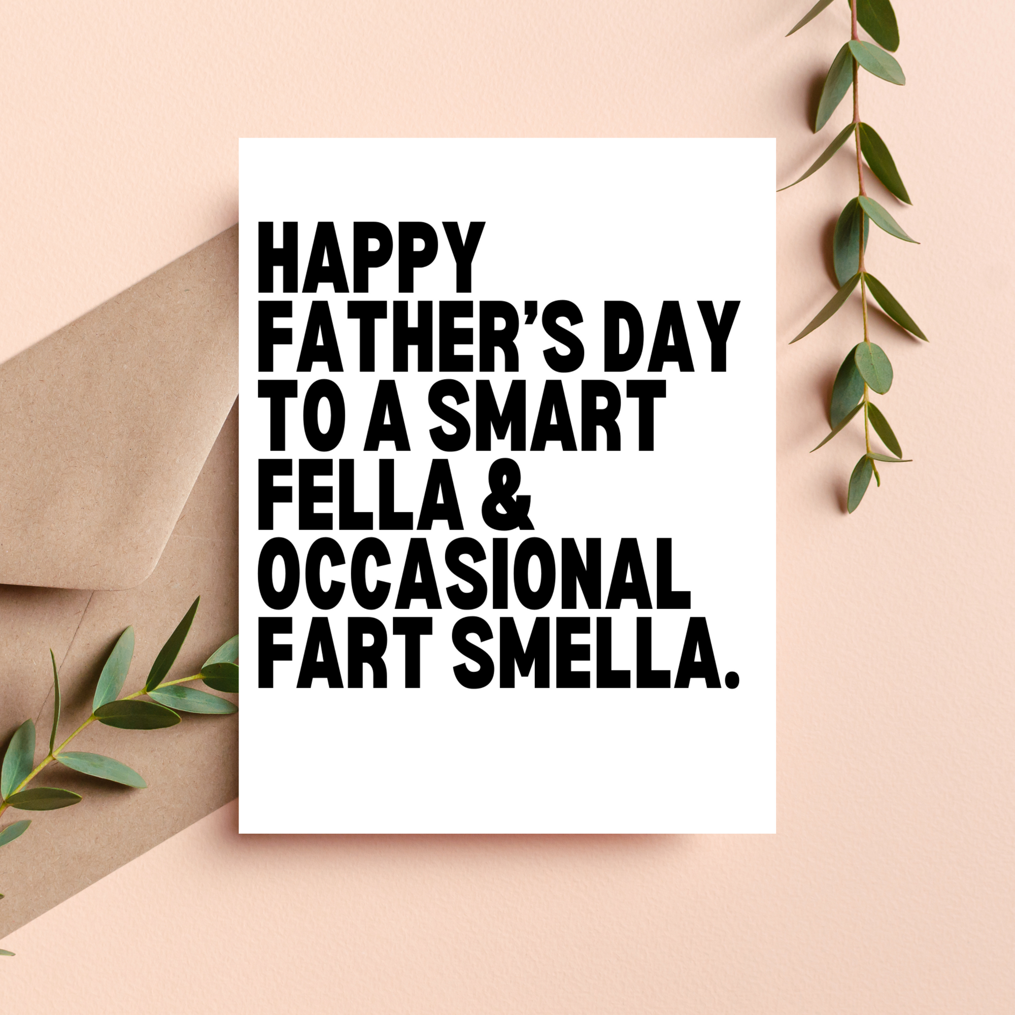 Happy Father’s Day to a Smart Fella & Fart Smella