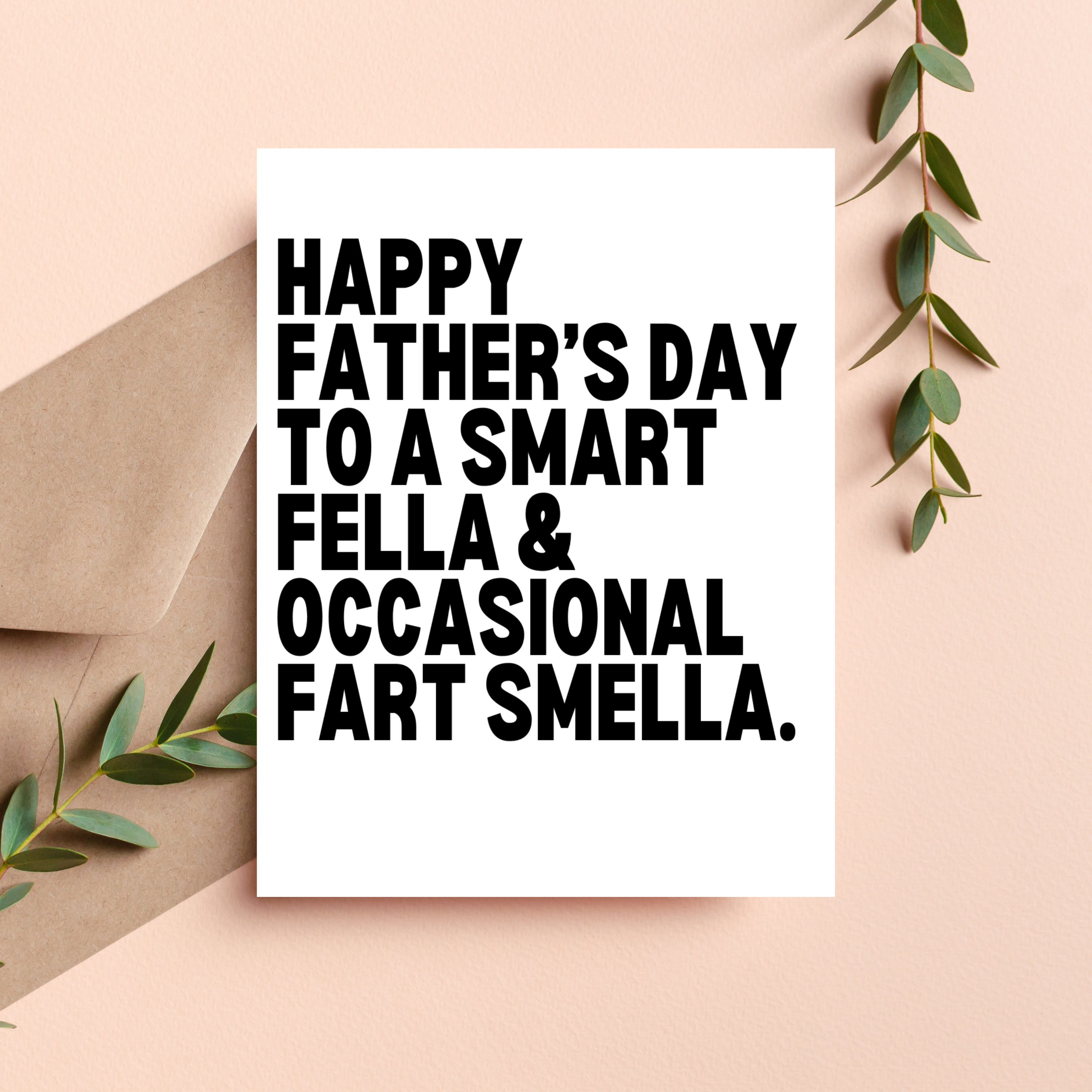 Happy Father’s Day to a Smart Fella & Fart Smella