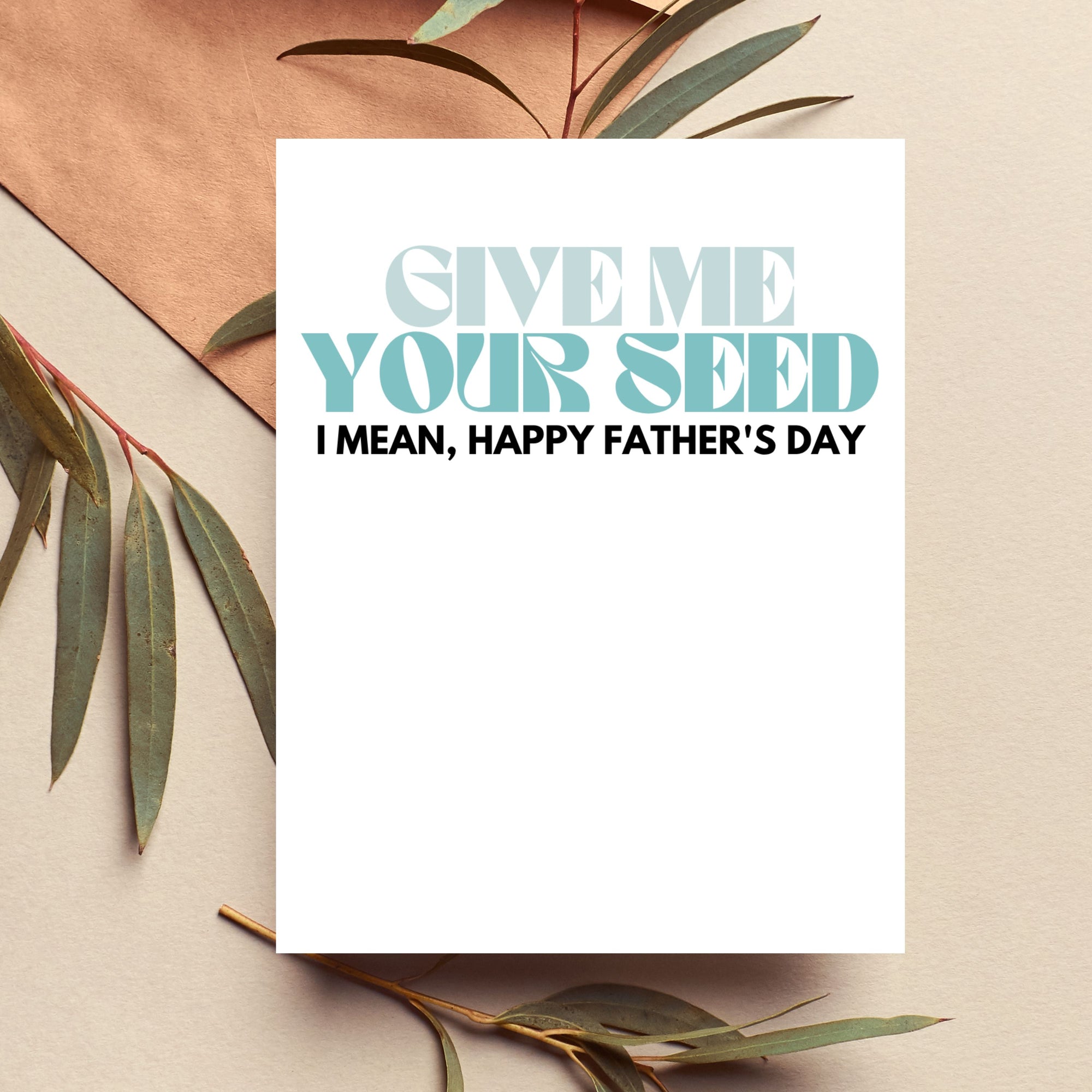 Naughty Father's Day Card from Wife — Give Me Your Seed A2 Card