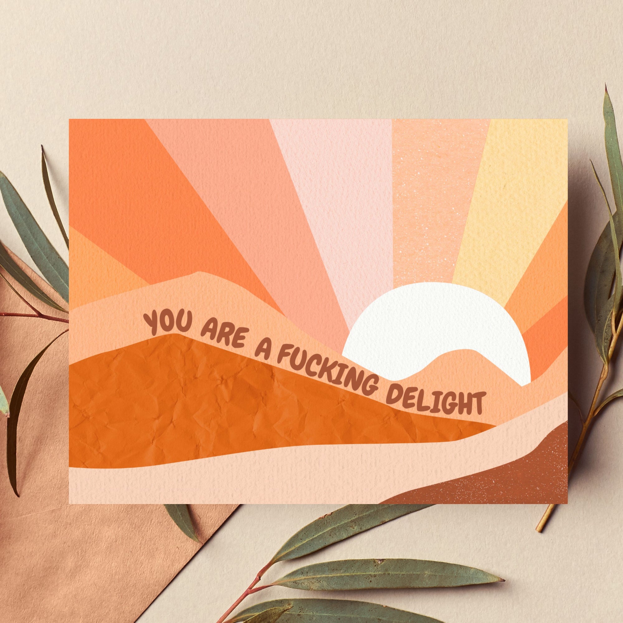 You Are A Fucking Delight Card