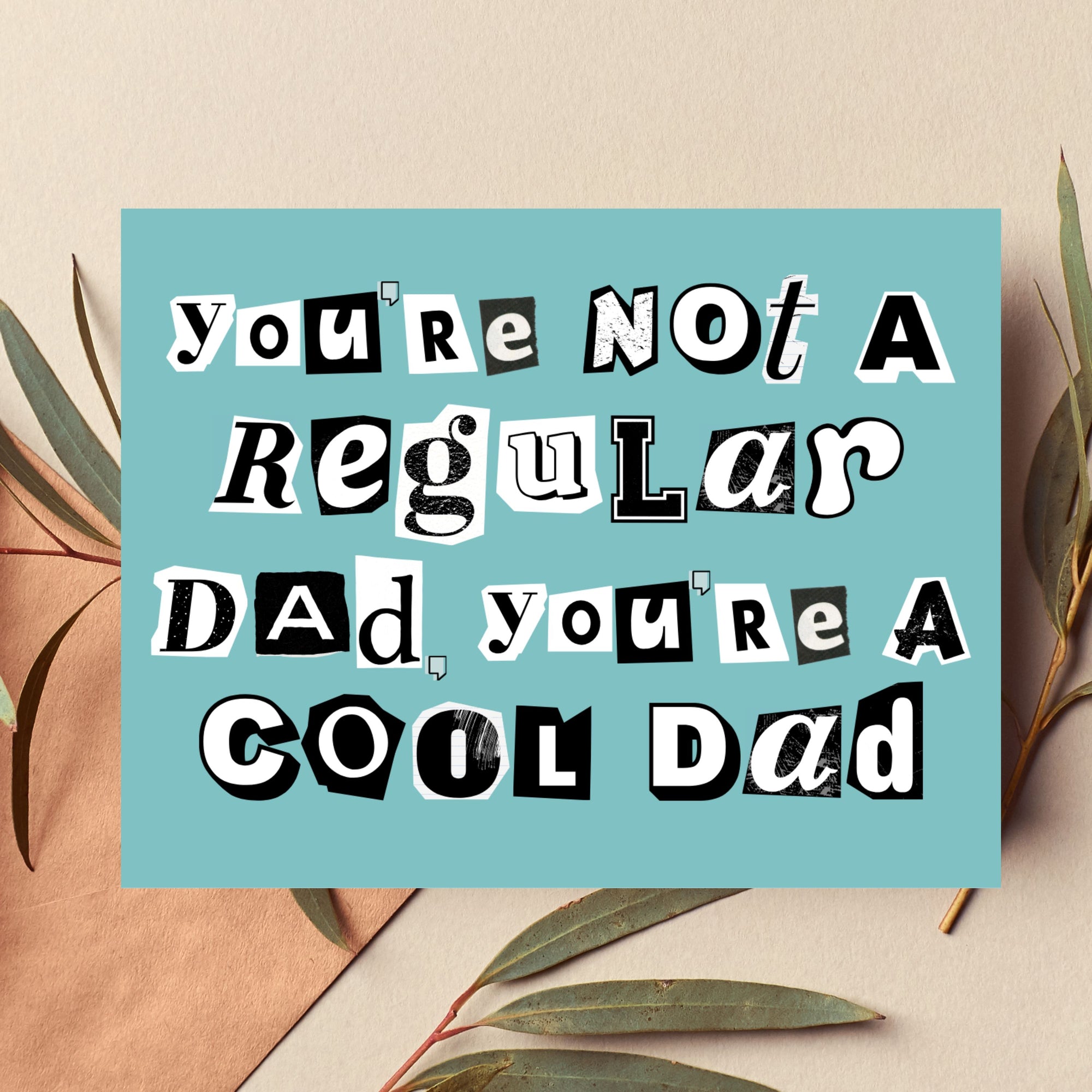 Funny Father's Day Card for Dad — You're Not a Regular Dad You're a Cool Dad A2 Card