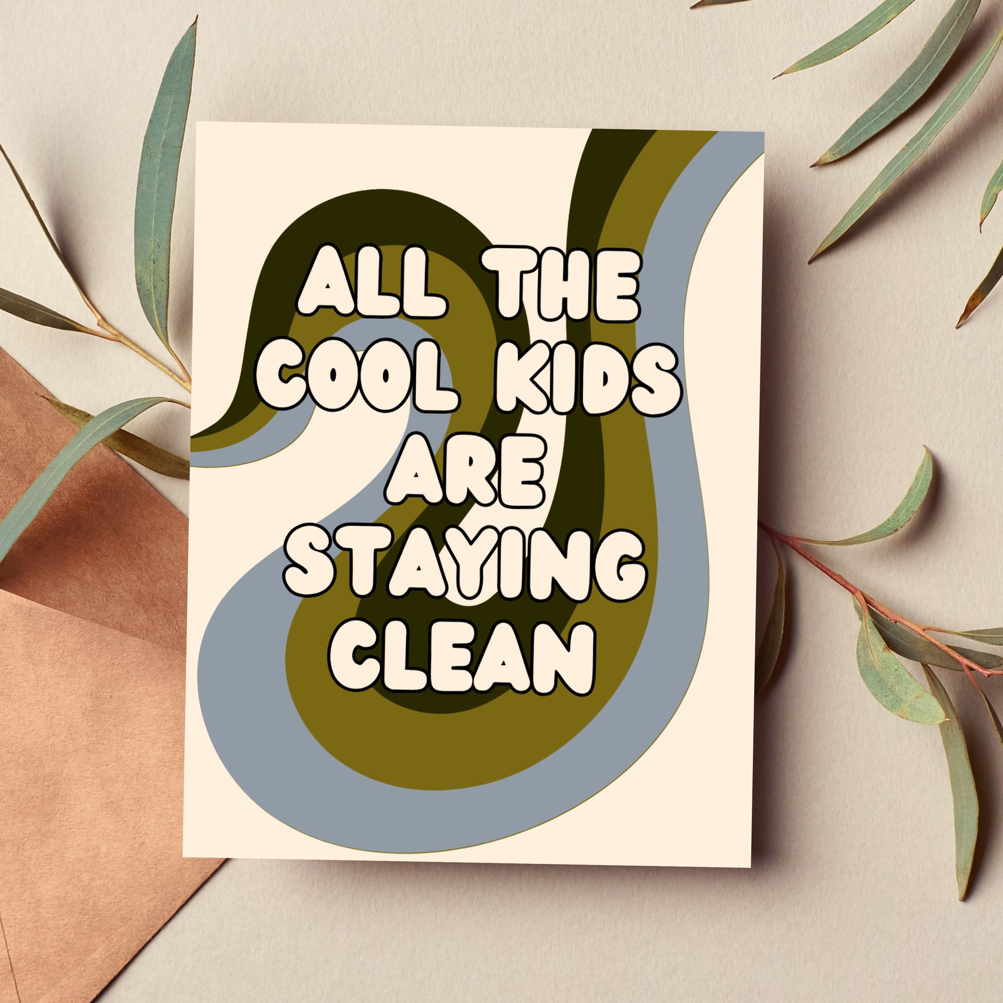 Funny Recovery Card — All The Cool Kids Are Staying Clean A2 Card