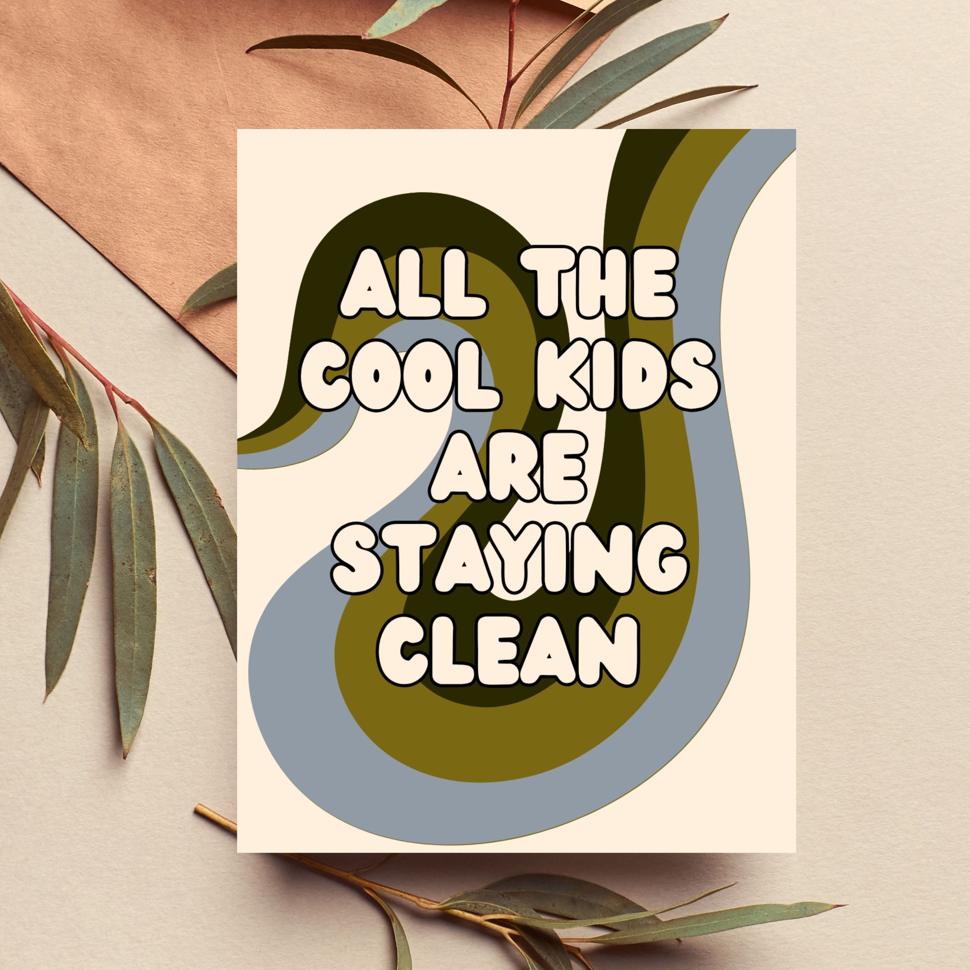 Funny Recovery Card — All The Cool Kids Are Staying Clean A2 Card