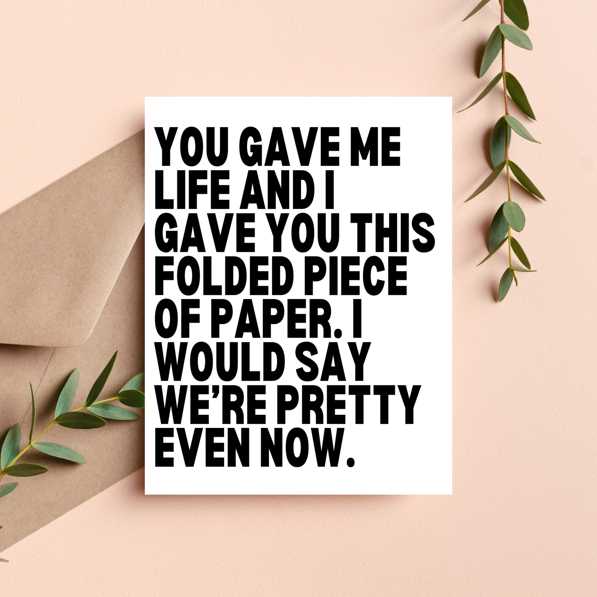 You Gave Me Life Mother's Day Card