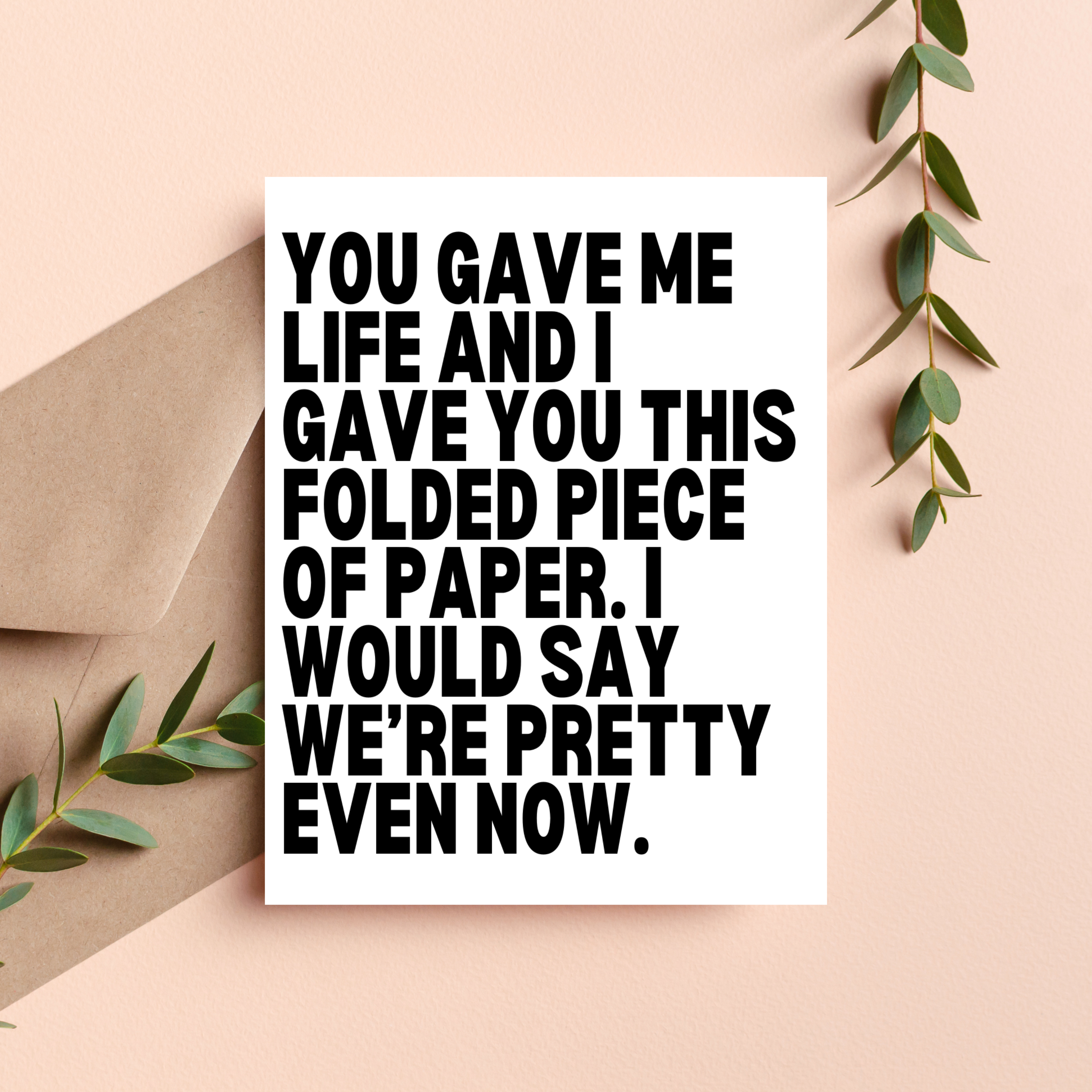 You Gave Me Life Mother's Day Card