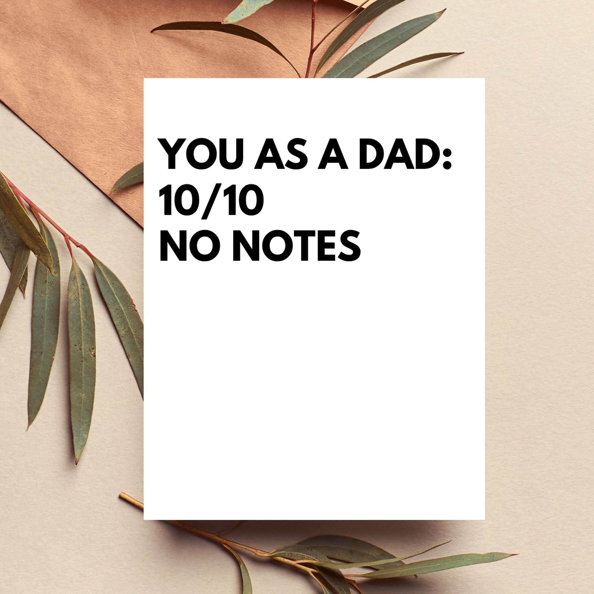 You As A Dad 10/10 No Notes Card