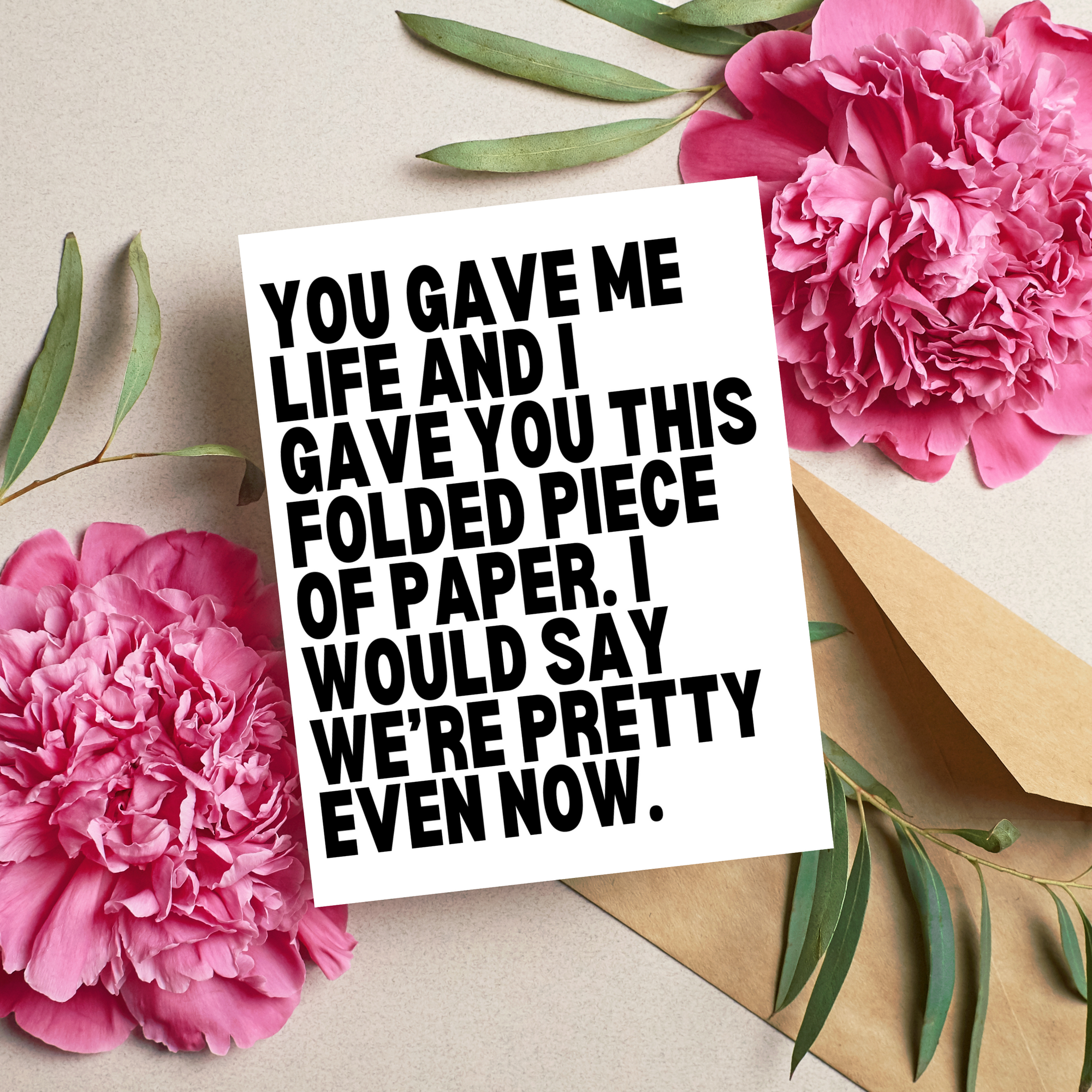 You Gave Me Life Mother's Day Card