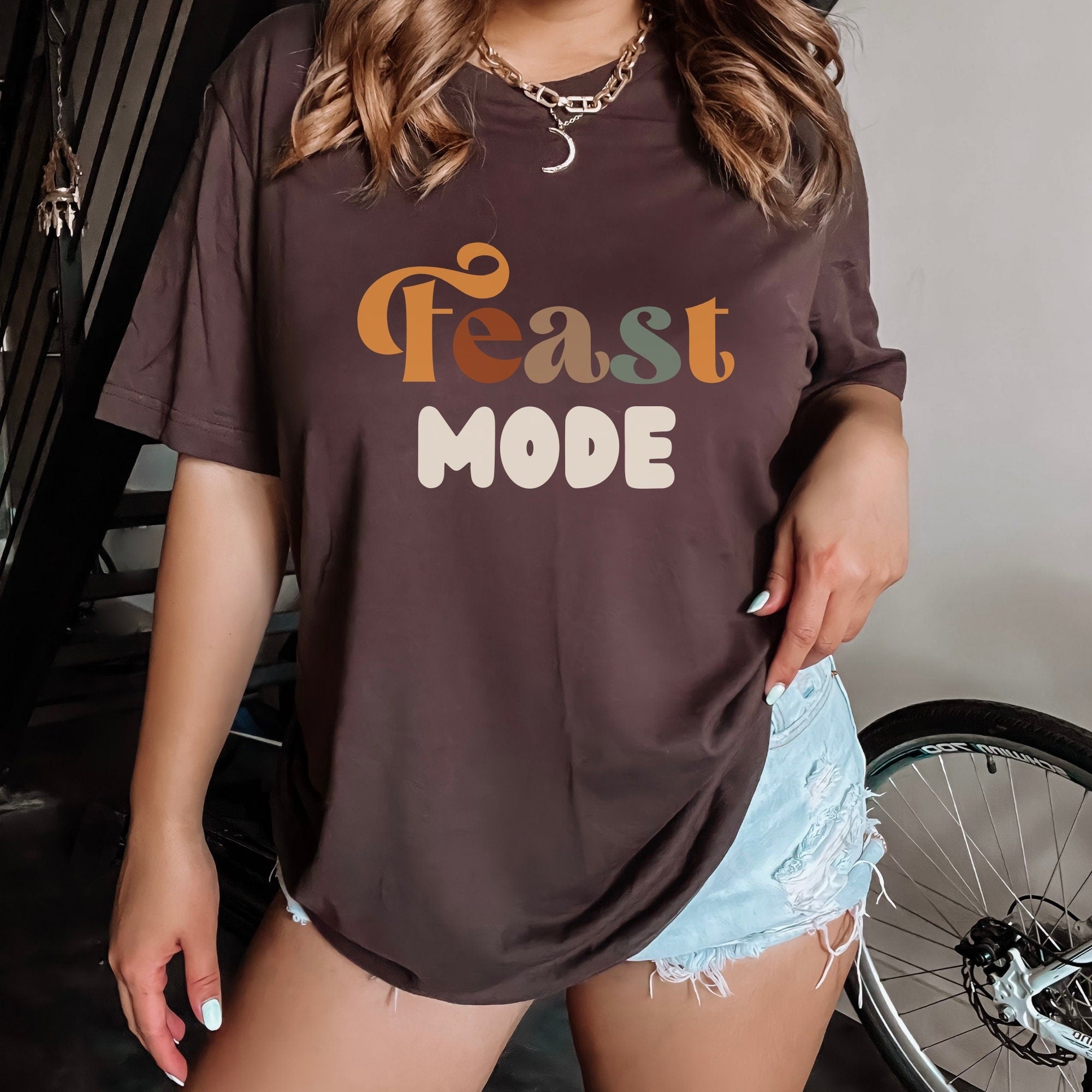 Feast Mode Witty Tshirt