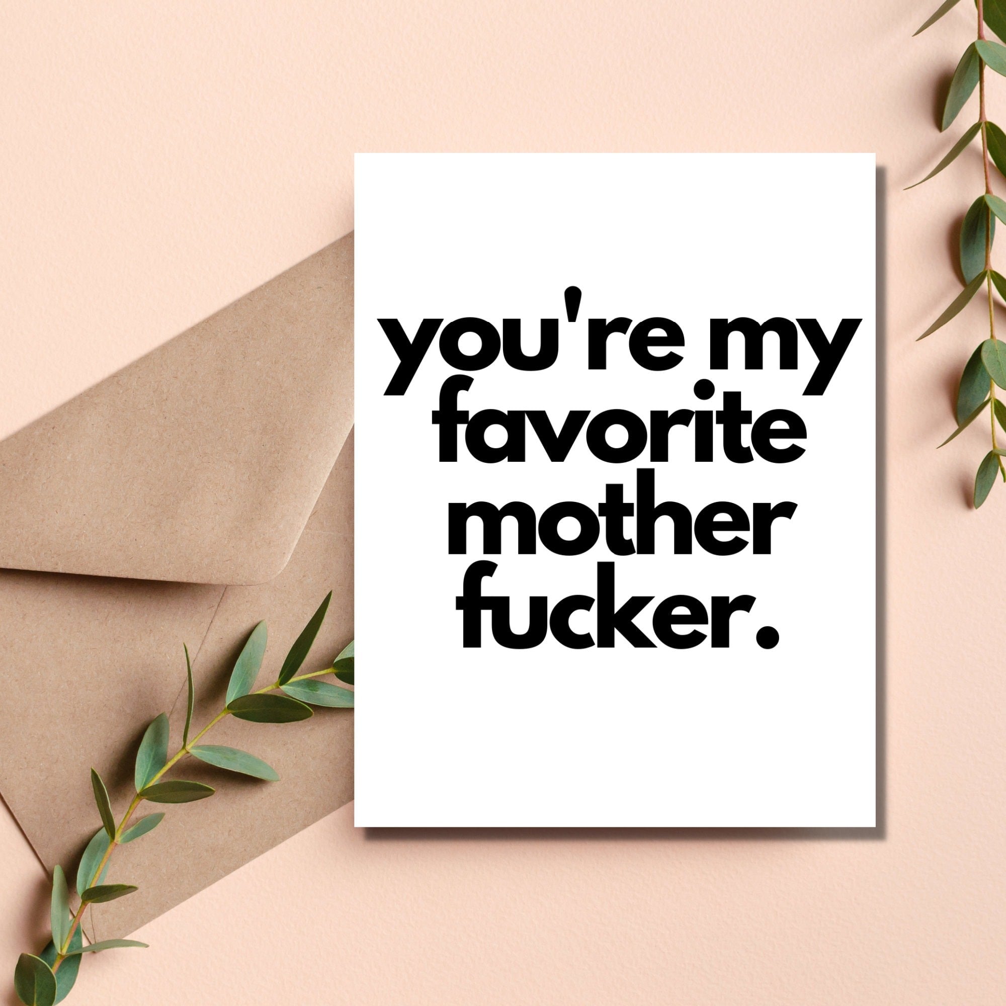 You're My Favorite Mother Fucker Card