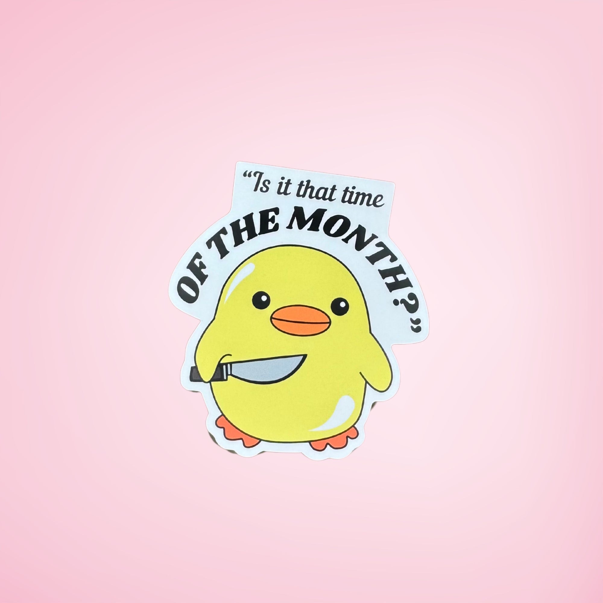 Is It That Time of the Month Duck Sticker