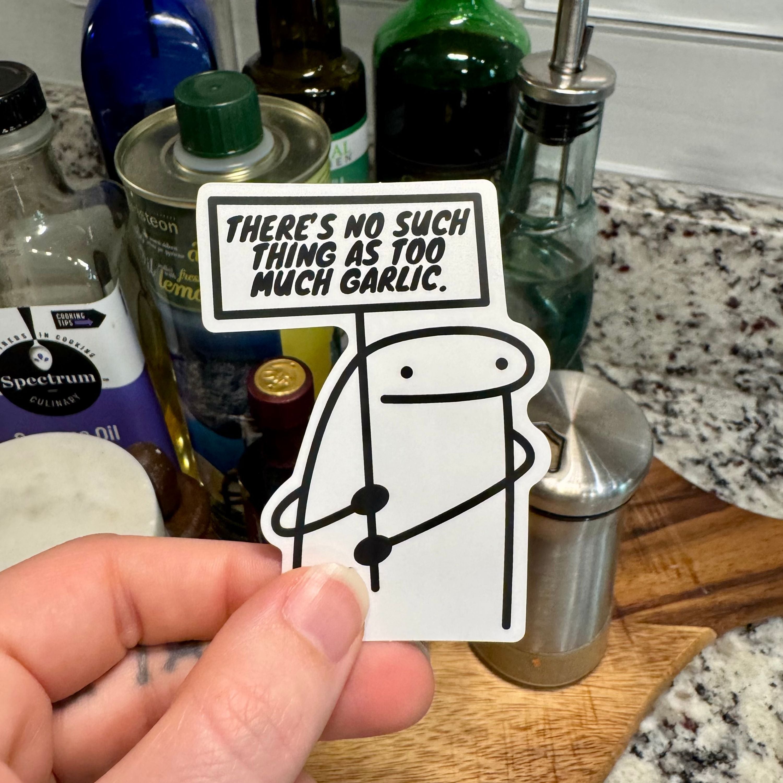 No Such Thing as Too Much Garlic Sticker