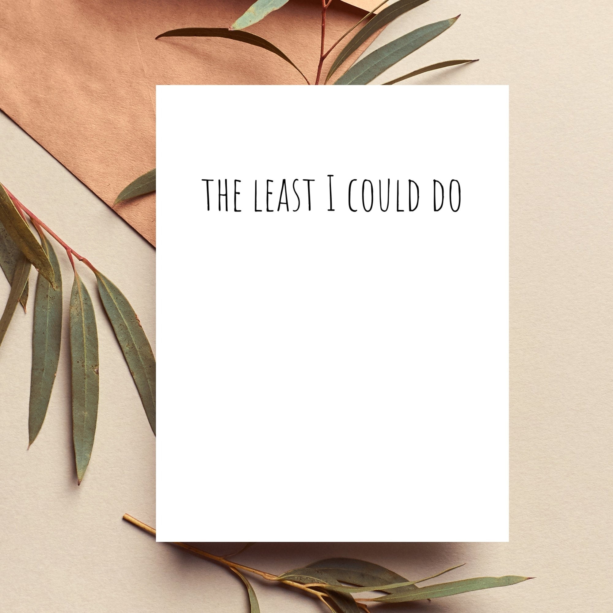 The Least I Could Do Card