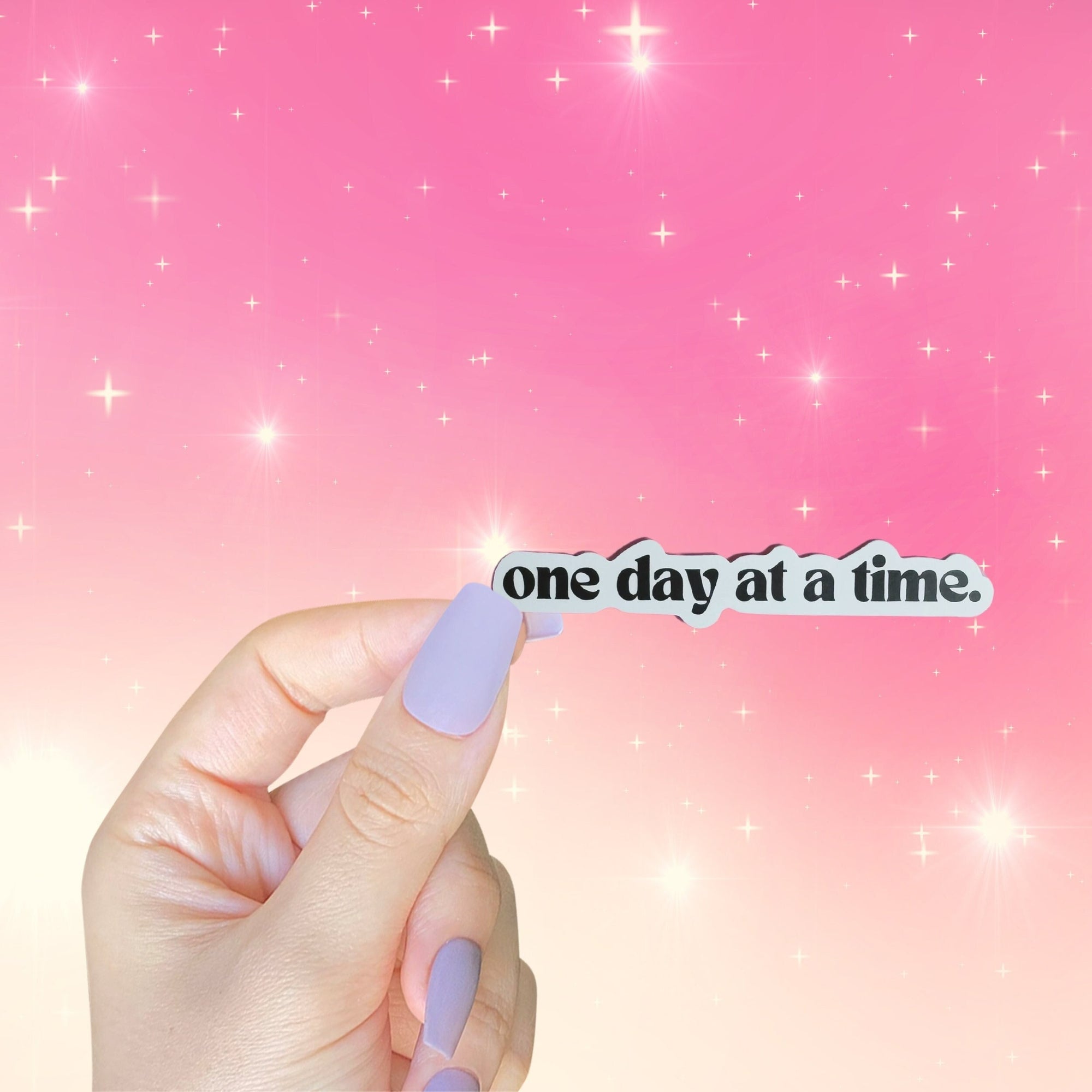 One Day At A Time Sticker