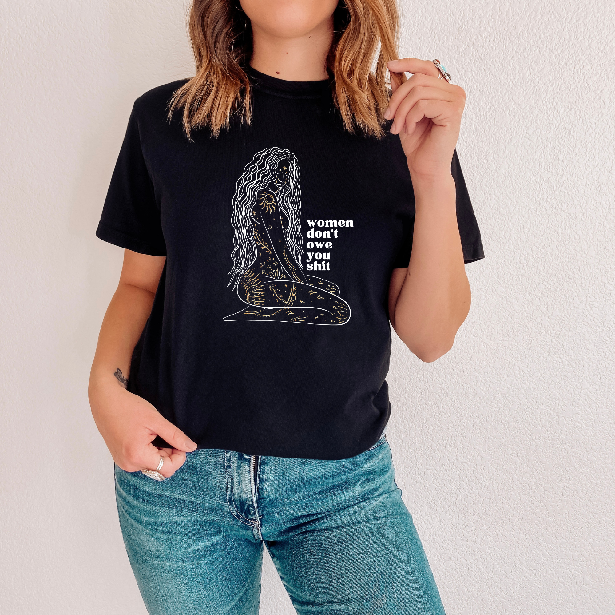 Women Don't Owe You Shit T-Shirt