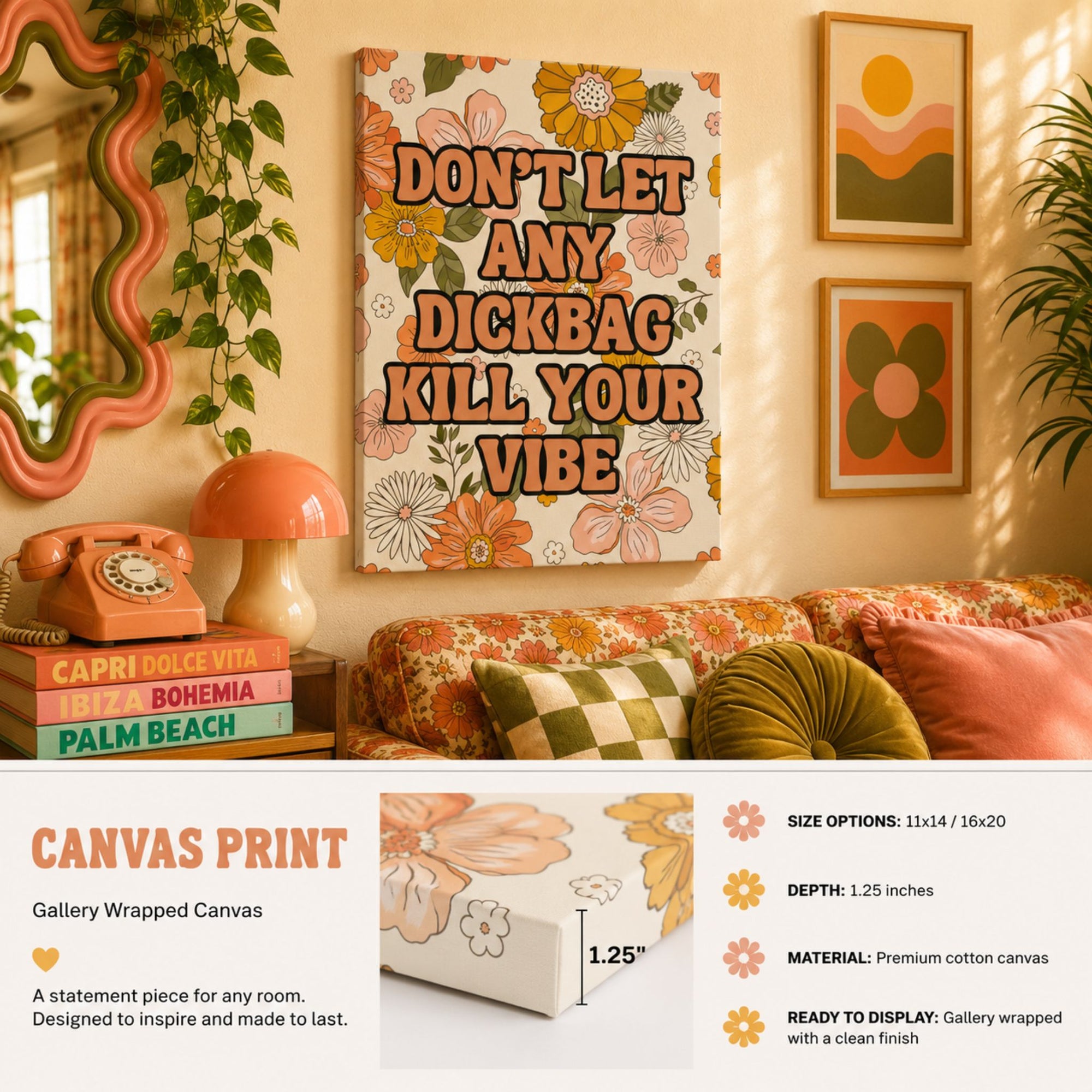 "Don't Let Any Dickbag Kill Your Vibe" Retro Floral Canvas Wall Art