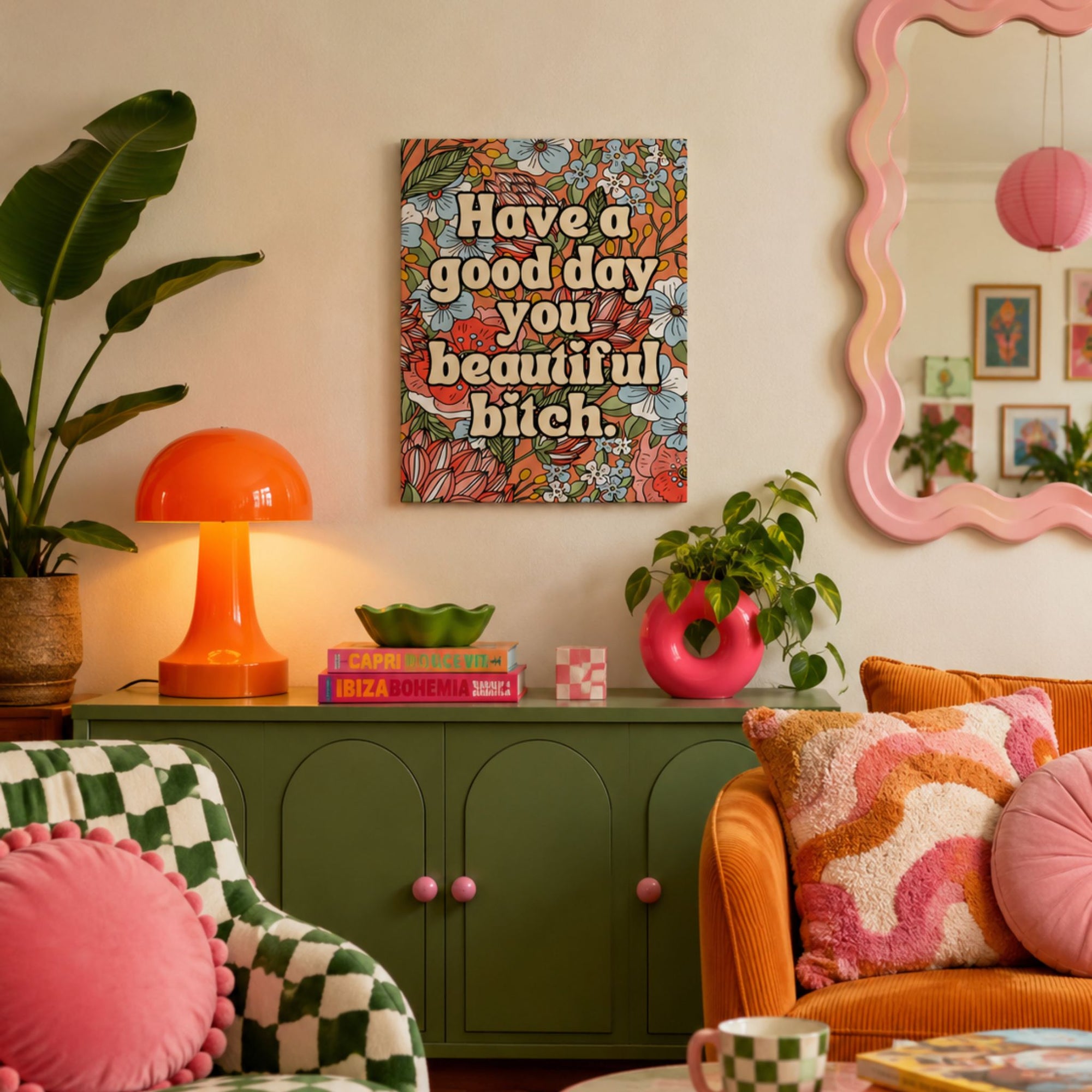 Funny floral canvas wall art that reads 'have a good day you beautiful bitch.'