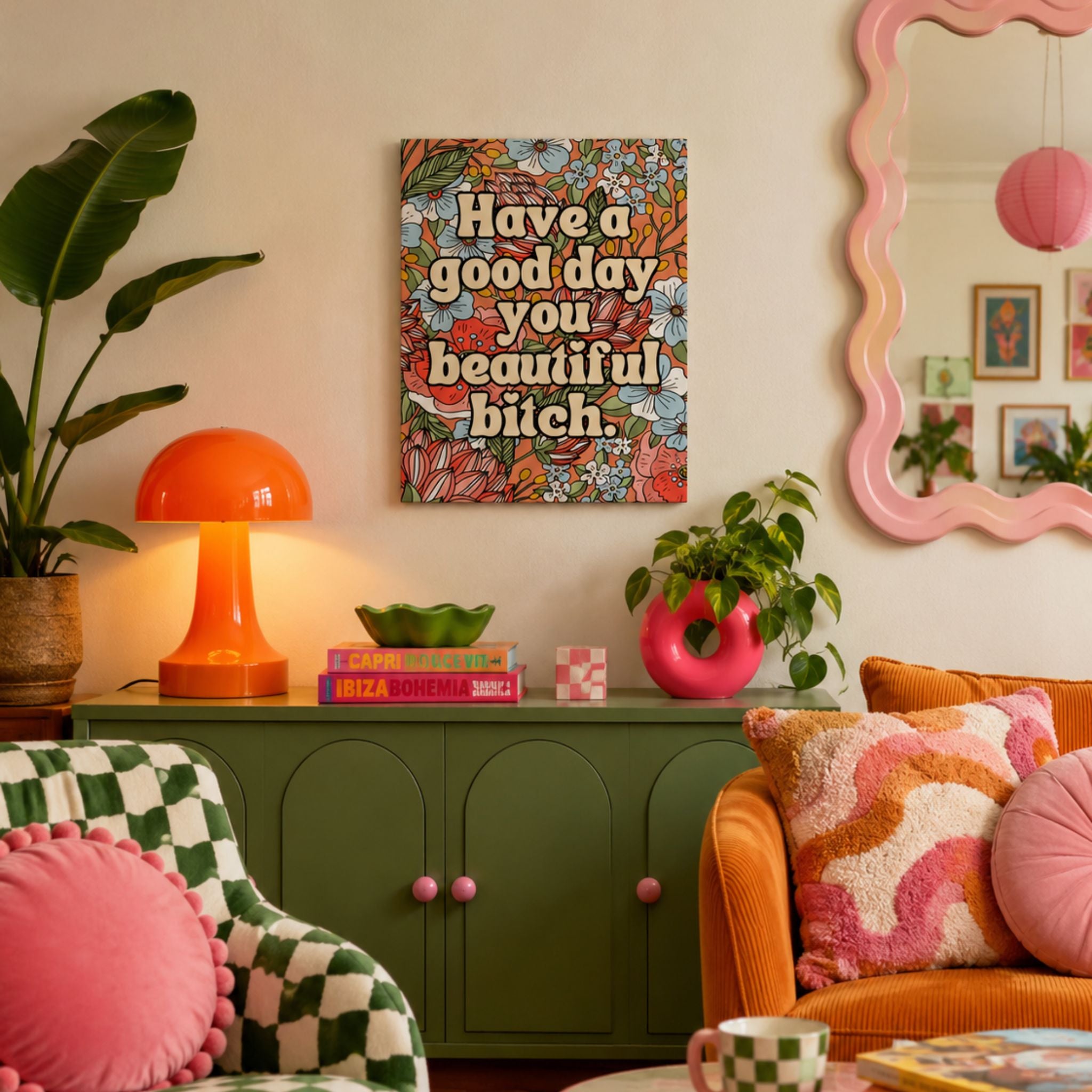Funny floral canvas wall art that reads 'have a good day you beautiful bitch.'