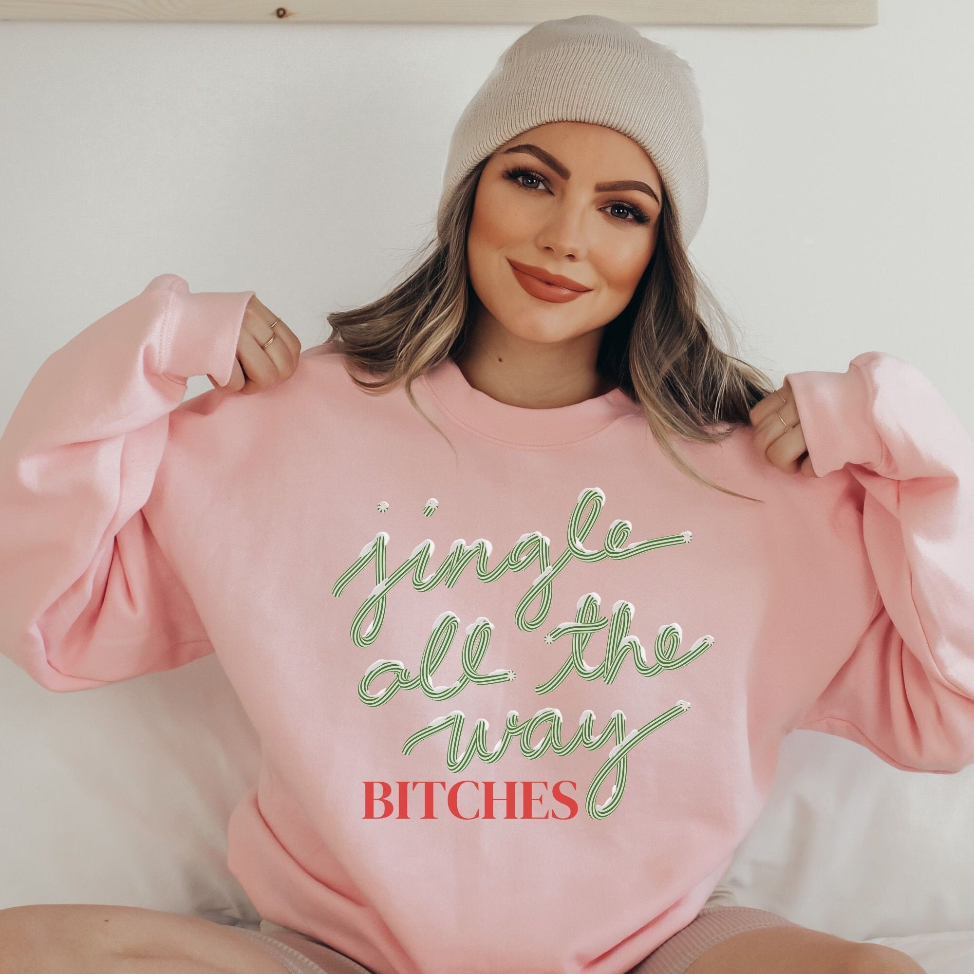 Jingle All The Way Bitches Sweater