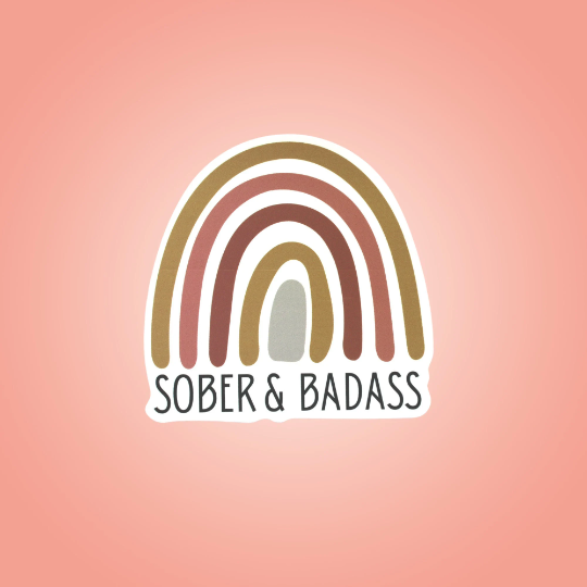 Sober & Badass Sticker