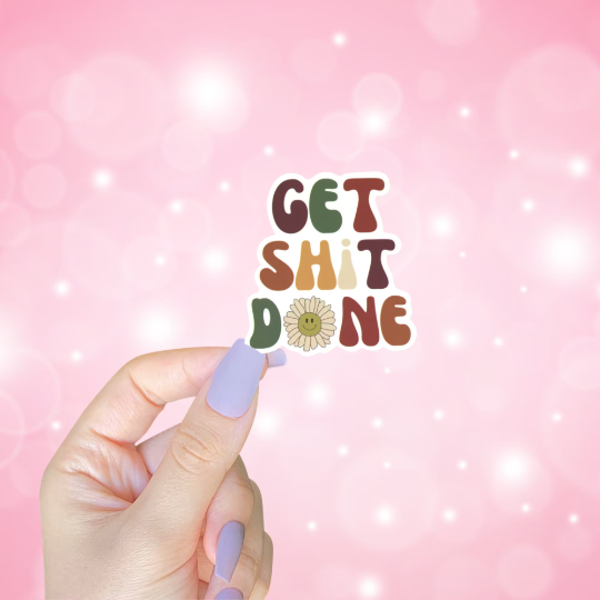 Get Shit Done Sticker