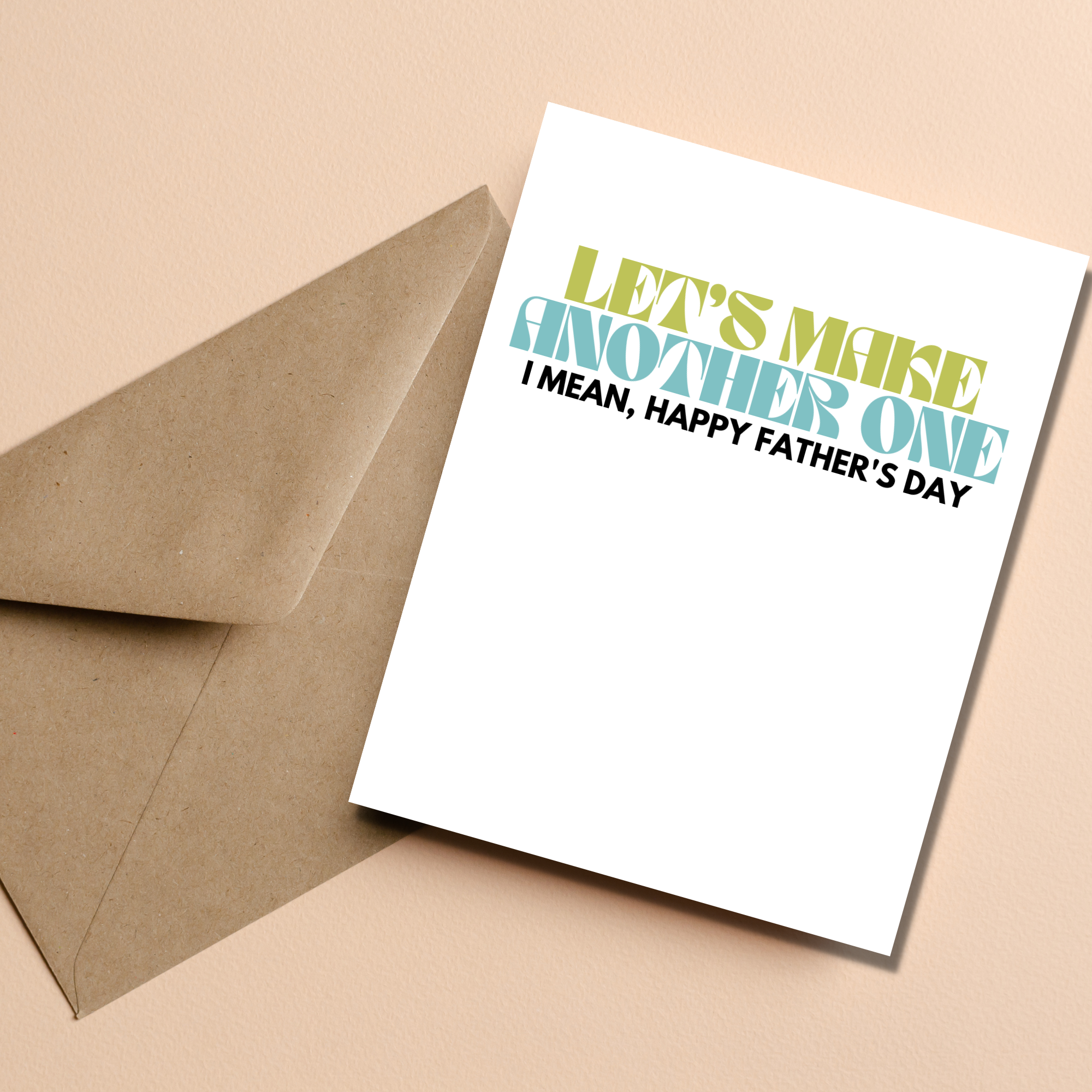 Let's Make Another One Father's Day Card