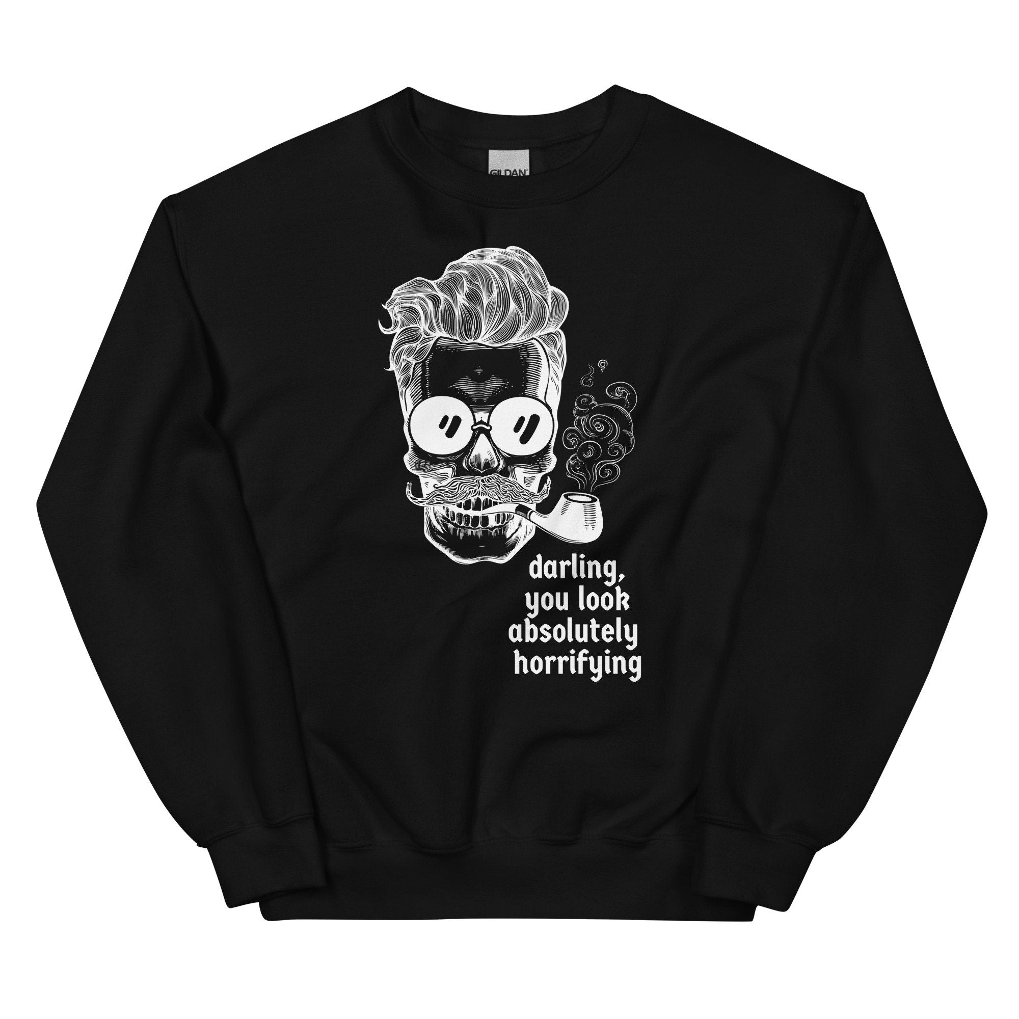 You Look Horrifying Halloween Sweatshirt