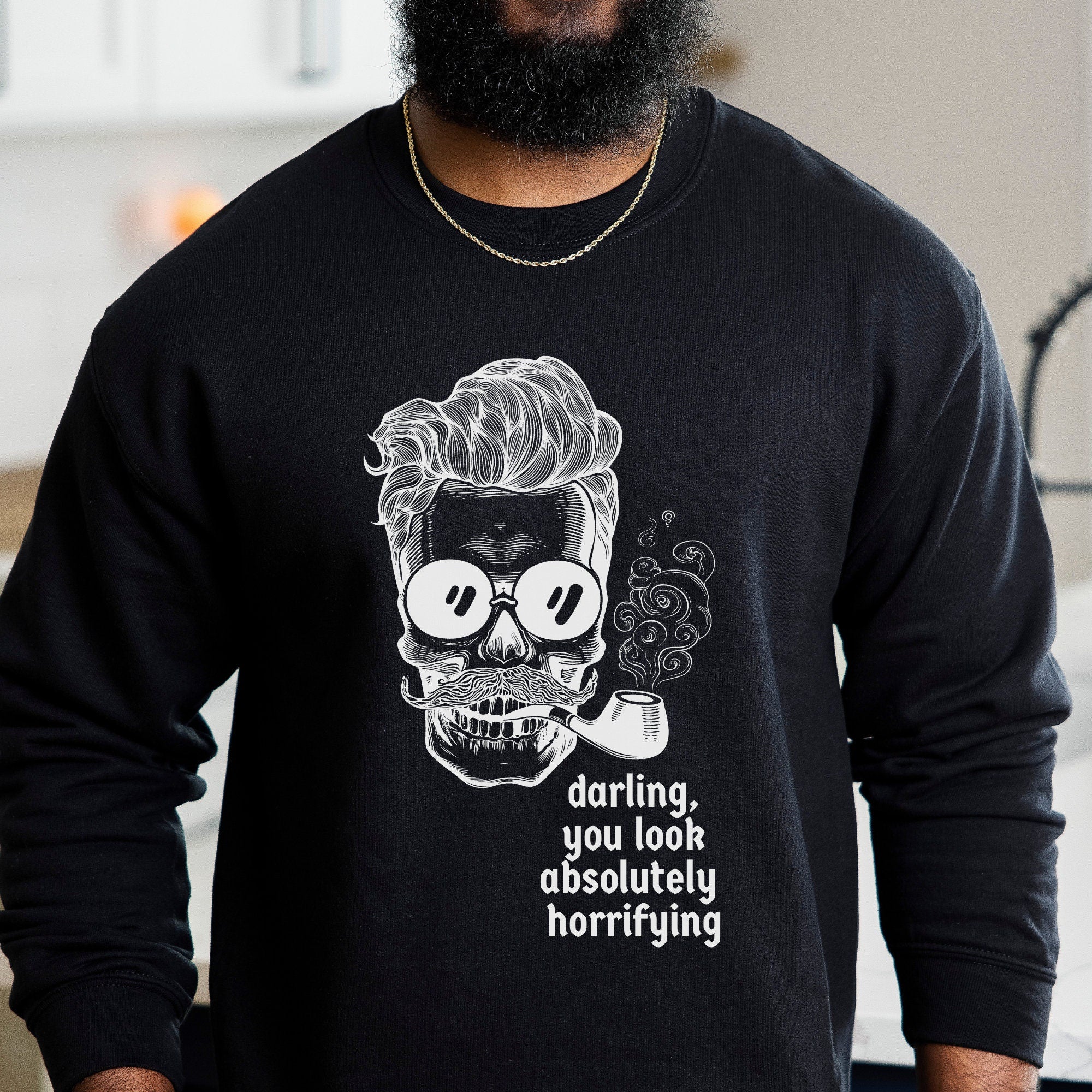 You Look Horrifying Halloween Sweatshirt