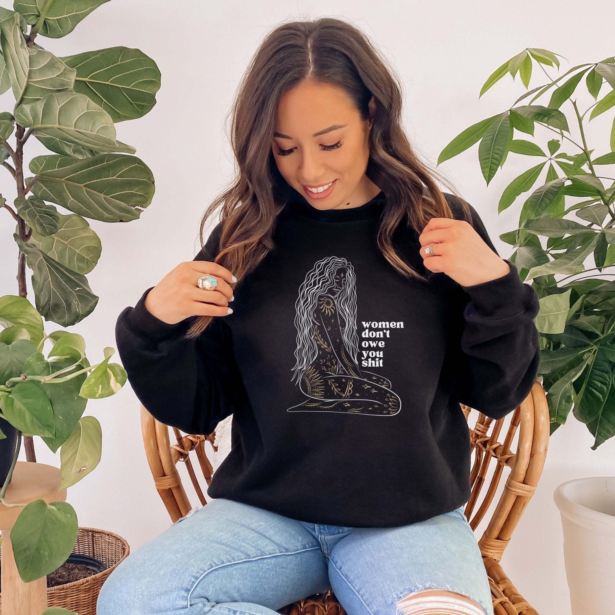 Women Don't Owe You Shit Crewneck