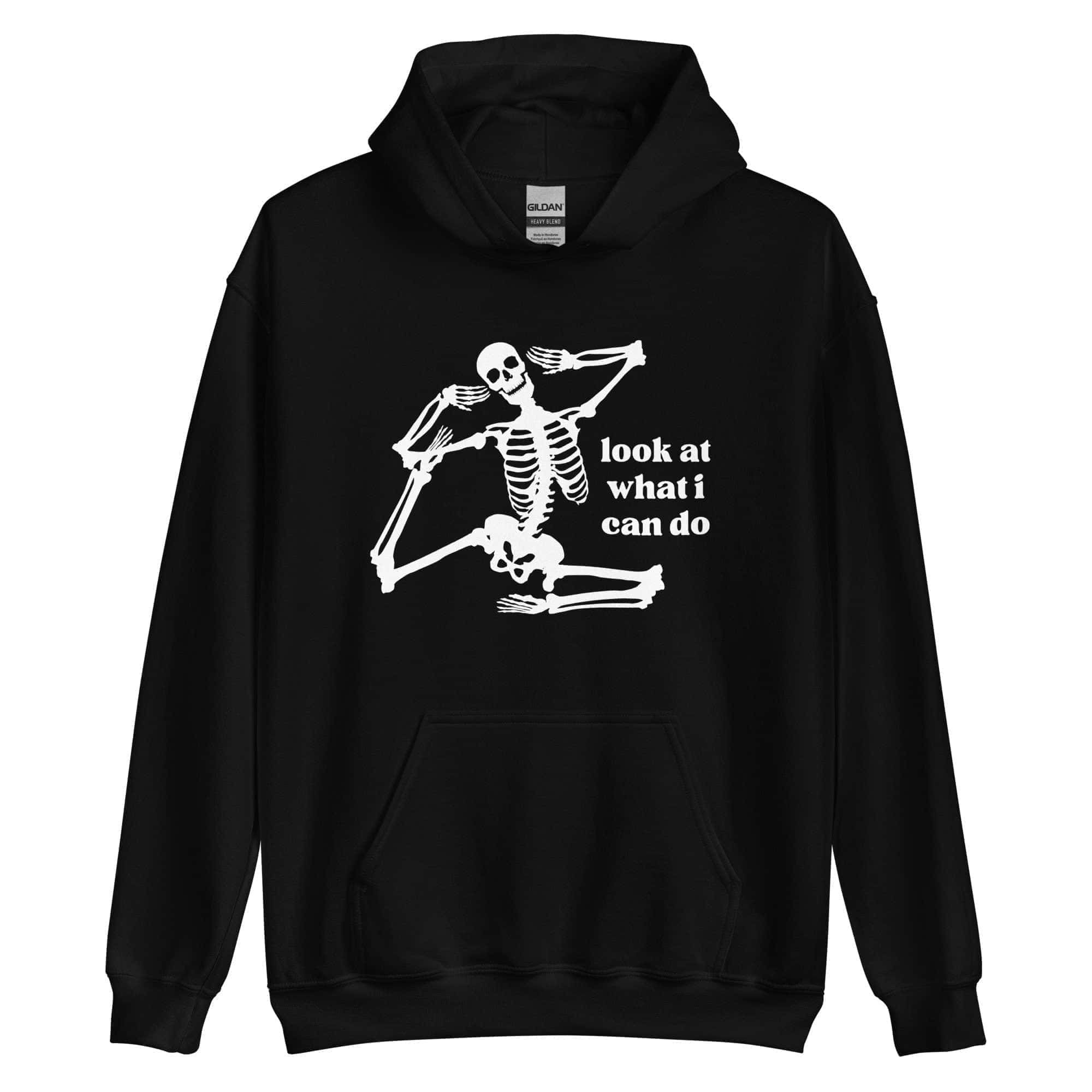 Look What I Can Do Skeleton Hoodie