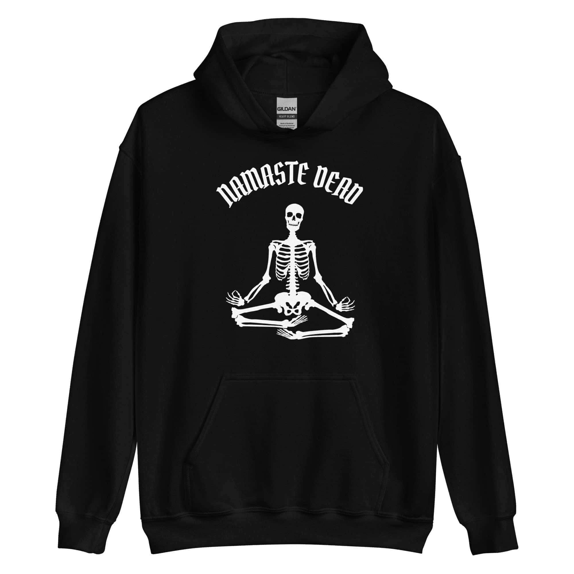 Namaste Dead Hoodie | Funny Skeleton Hoodie | Funny Skeleton Sweatshirt | Meditating Skeleton | Halloween Hoodies | Halloween Sweatshirts