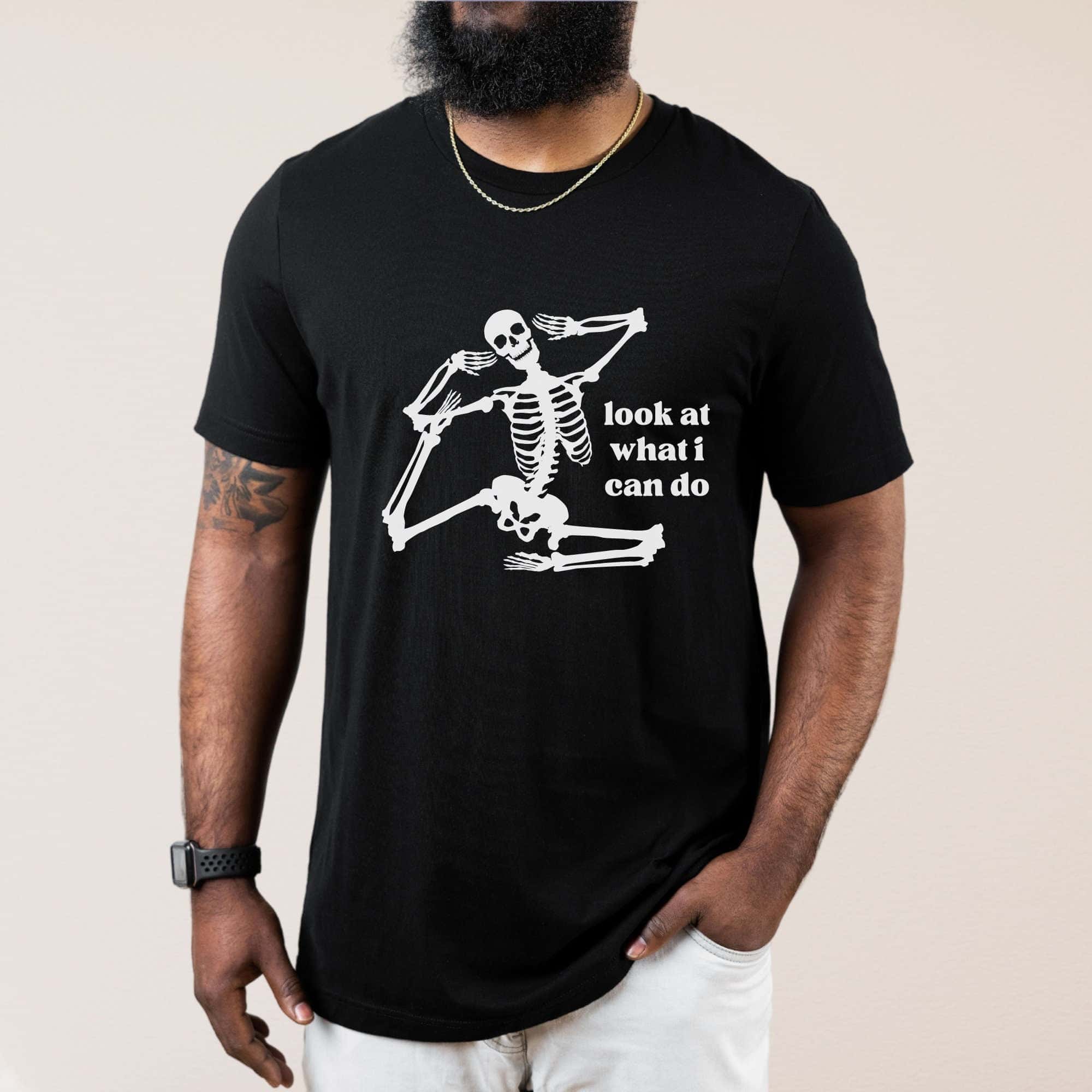 Look What I Can Do Skeleton Shirt