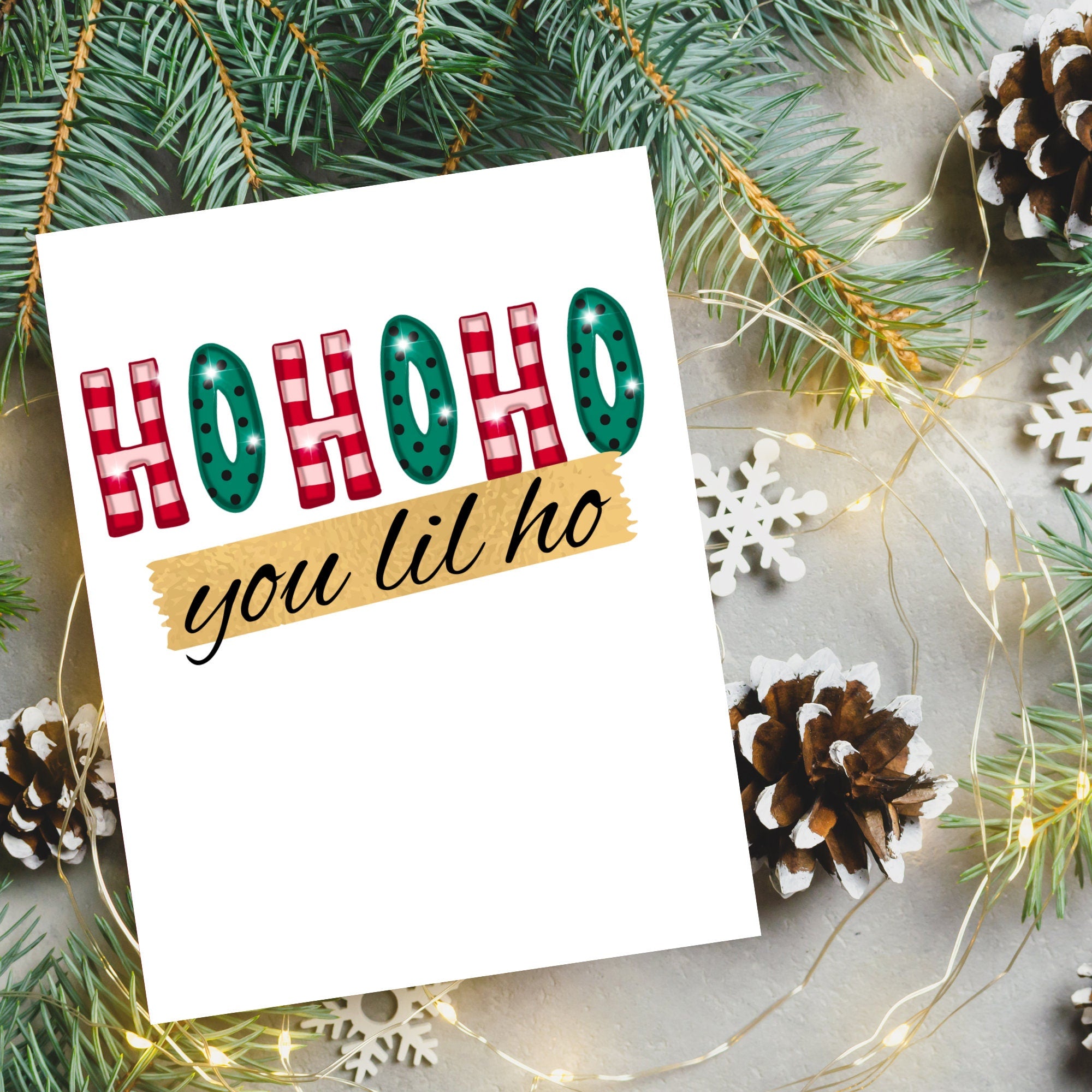 Ho Ho Ho You Lil Ho Christmas Card