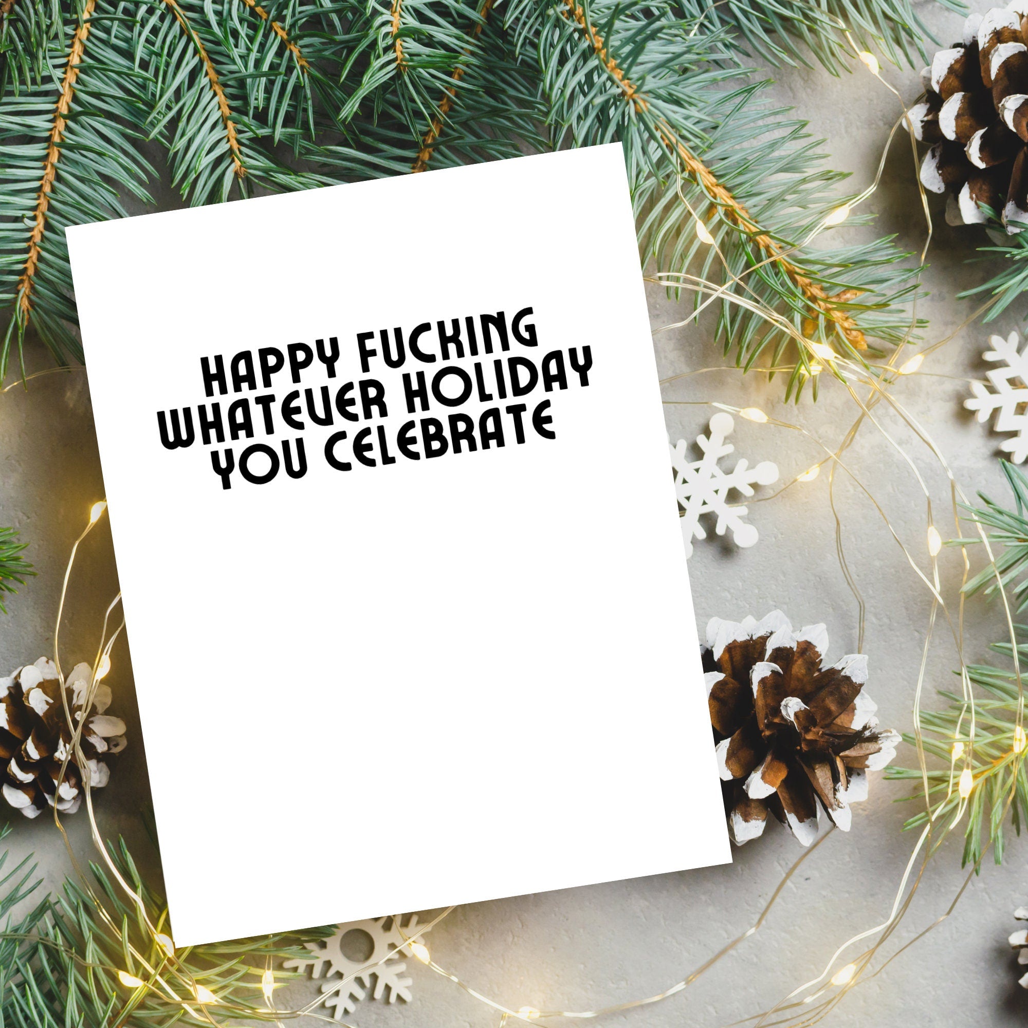 Happy Fucking Whatever Holiday You Celebrate Card