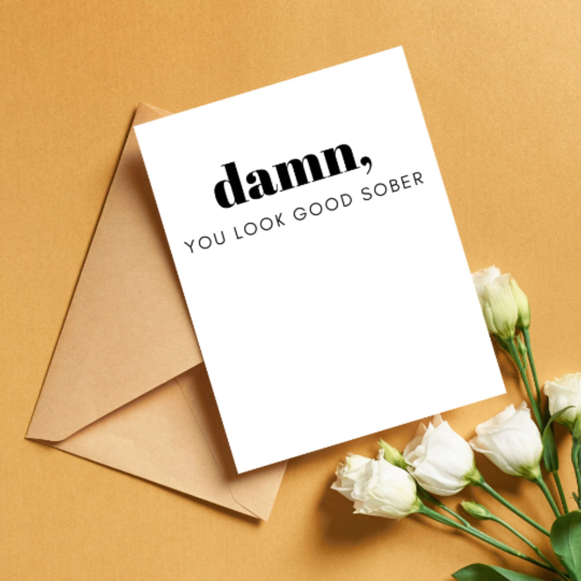 Damn You Look Good Sober Card