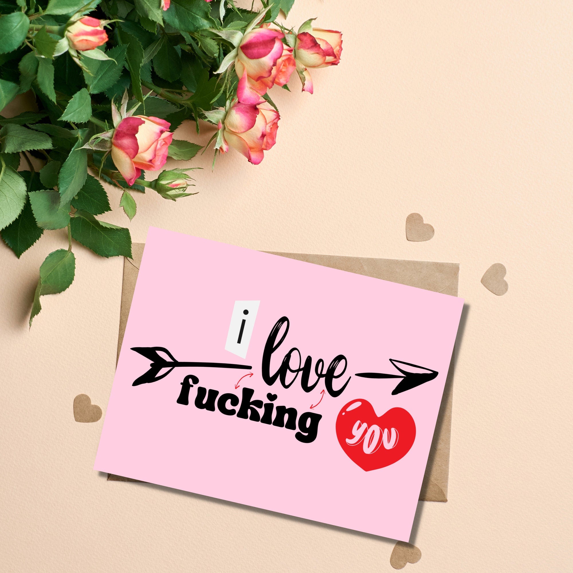 I love F*cking You Card